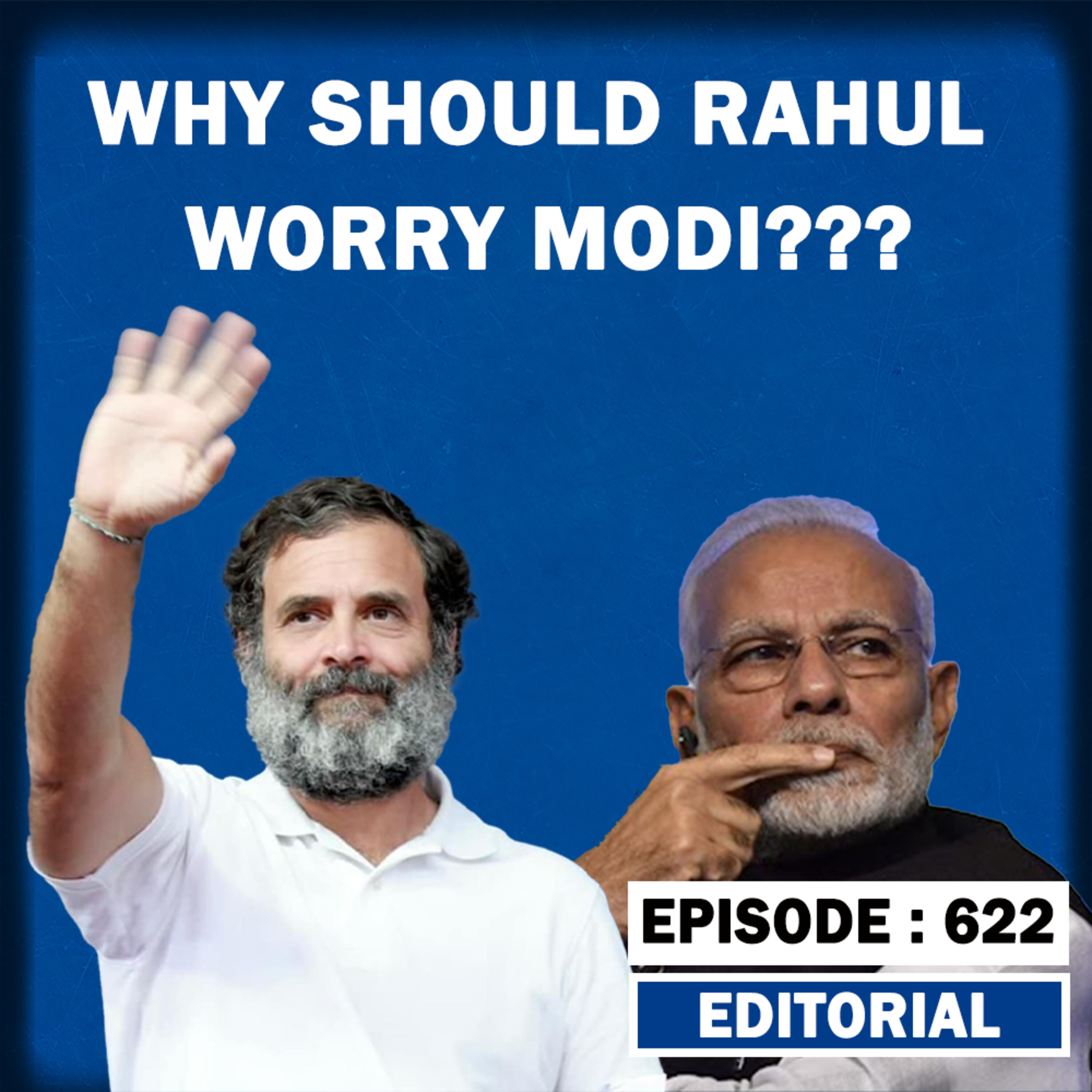 Editorial with Sujit Nair: Why Should Rahul Gandhi Worry Narendra Modi??? episode artwork