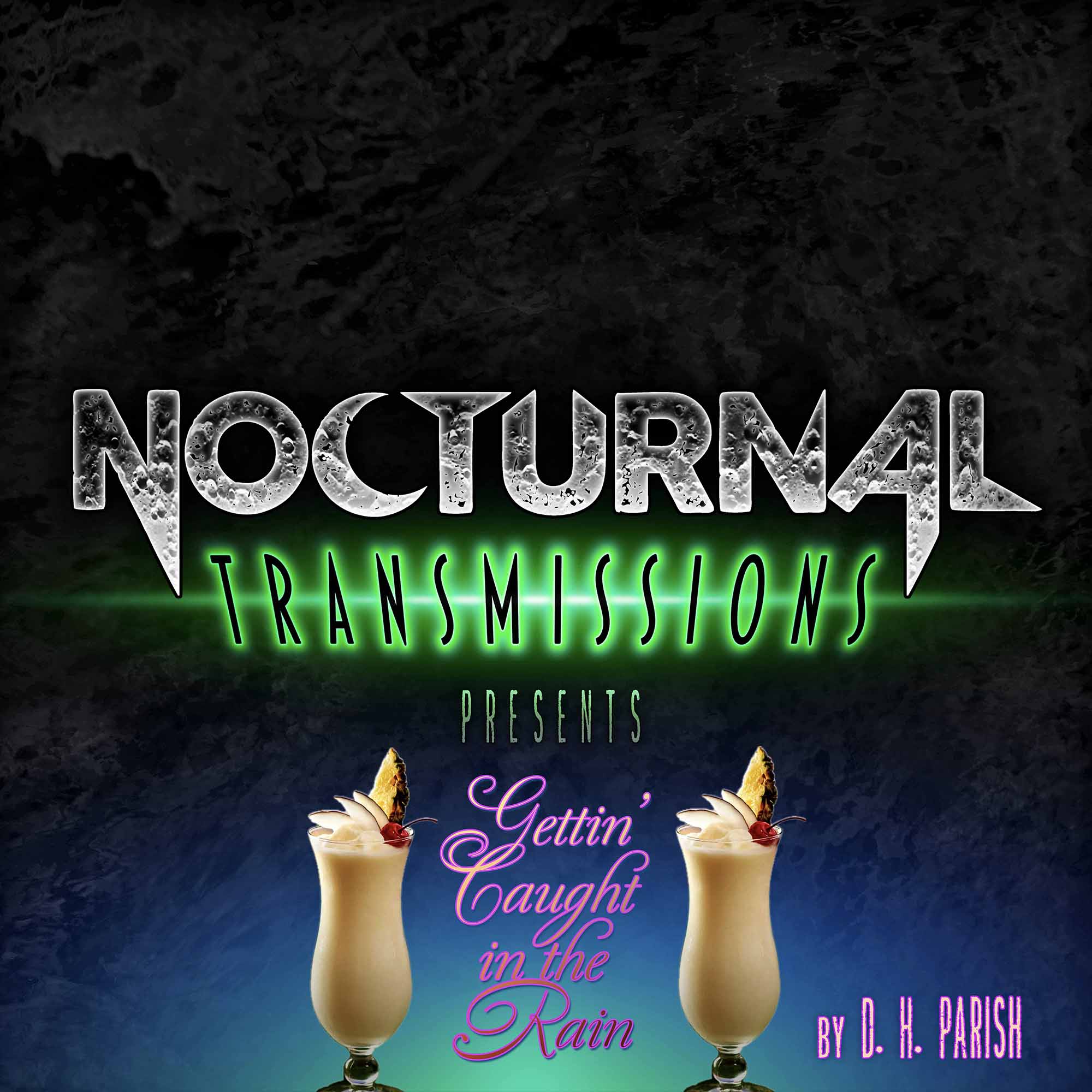 NOCTRANS Ep 204 - Gettin' Caught in the Rain