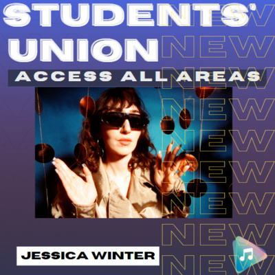 Jessica Winter - Students' Union Access All Areas episode artwork