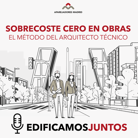 Sobrecoste cero en obras. El método del Arquitecto Técnico. episode artwork