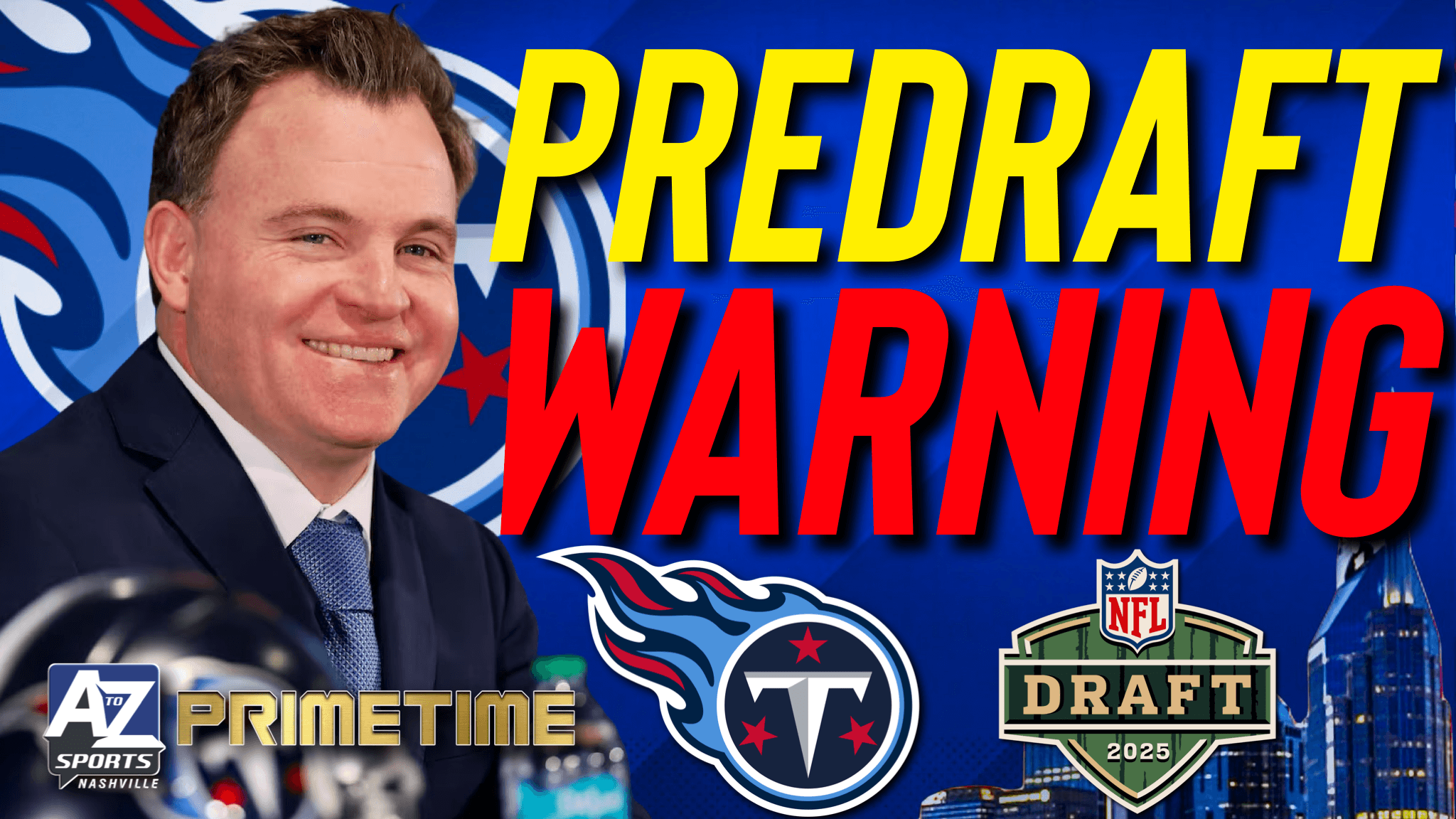 PRIMETIME: Titans front office issues a warning to the fans about the 2025 NFL Draft episode artwork