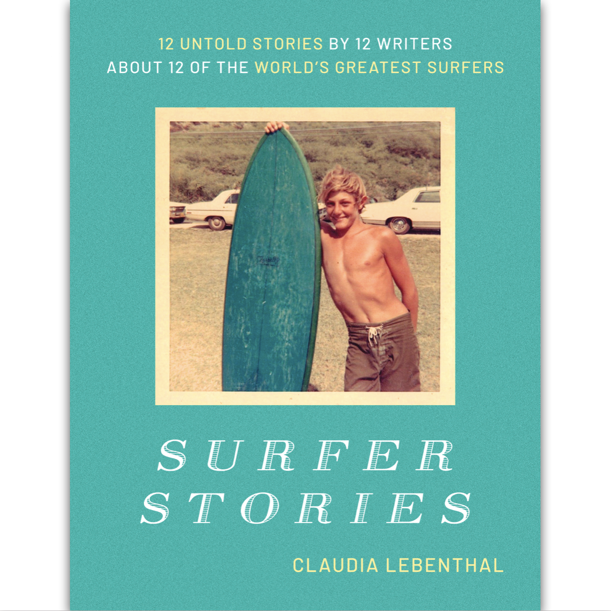 546 - Claudia Lebenthal: Surfer Stories