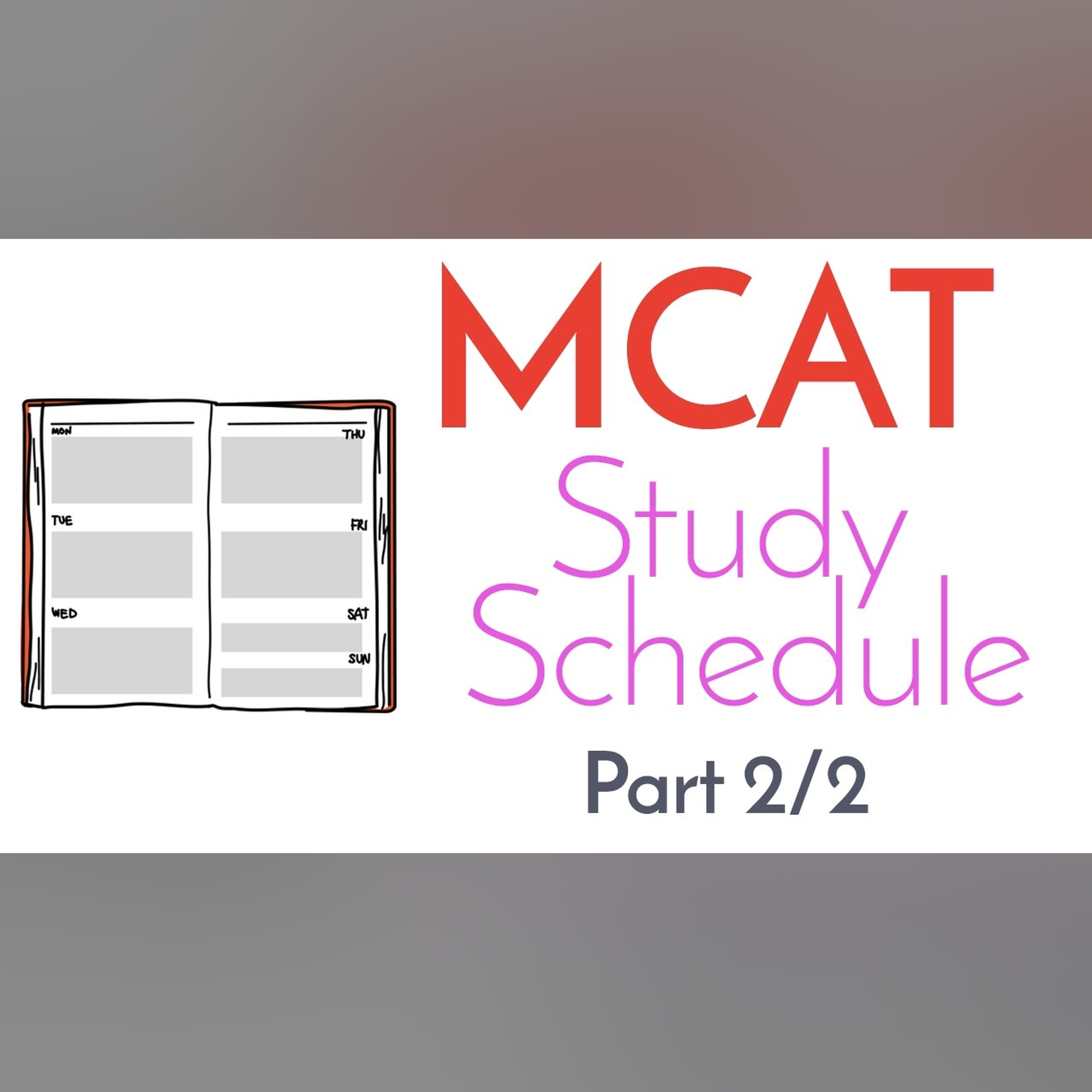 MCAT Study Schedule [Part 2/2] episode artwork