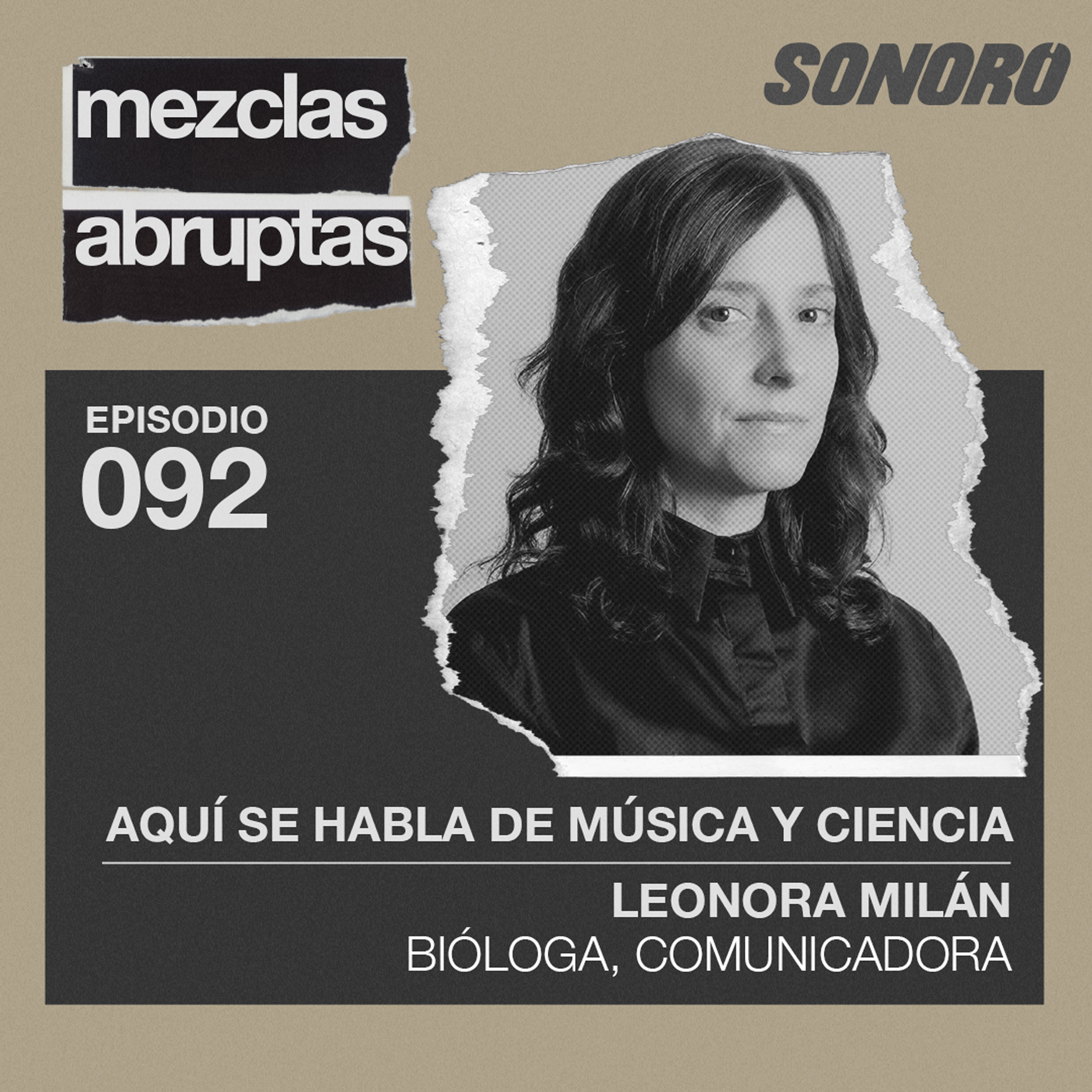 Aquí se habla de música y ciencia - Leonora Milán, Bióloga y Comunicadora