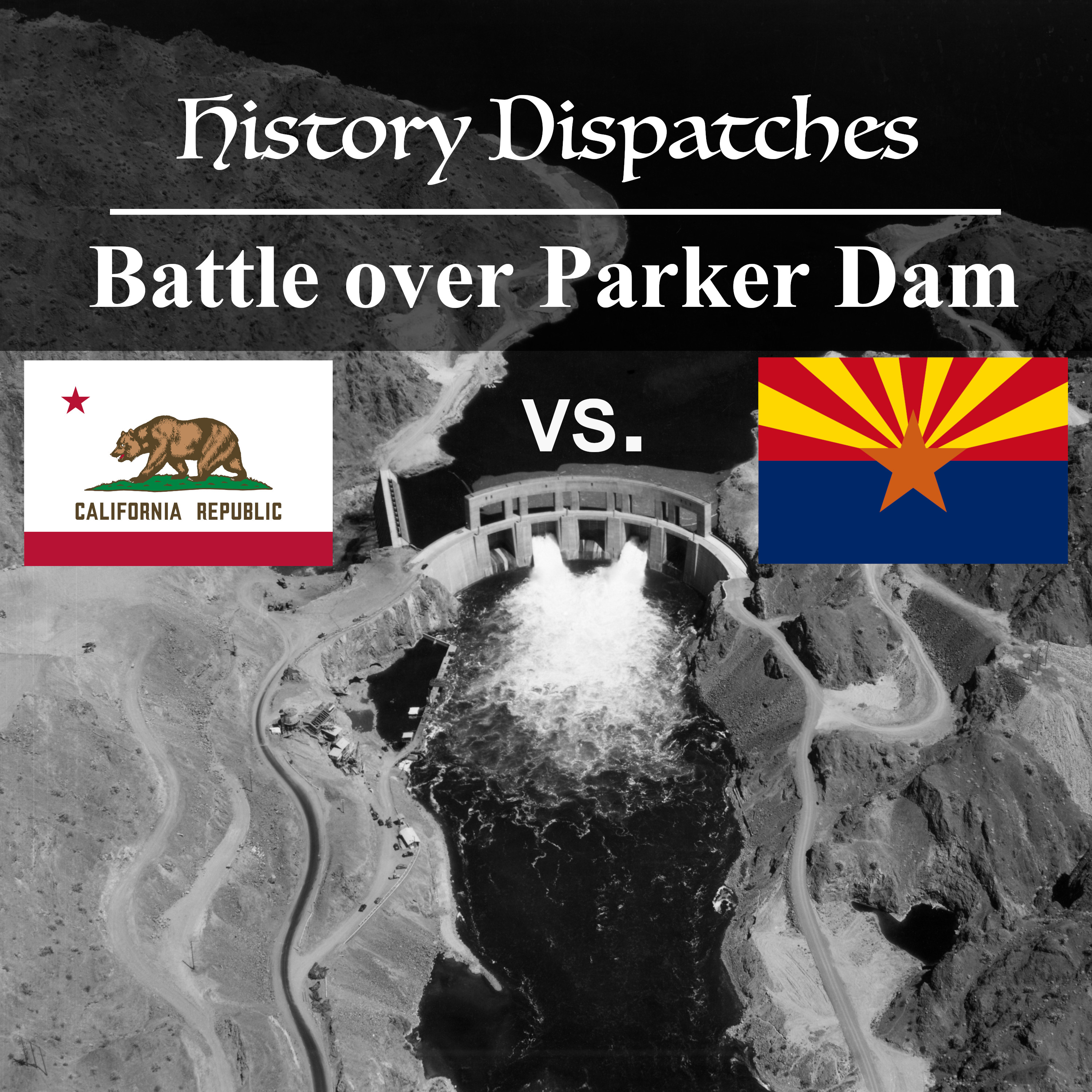 The Battle Over Parker Dam