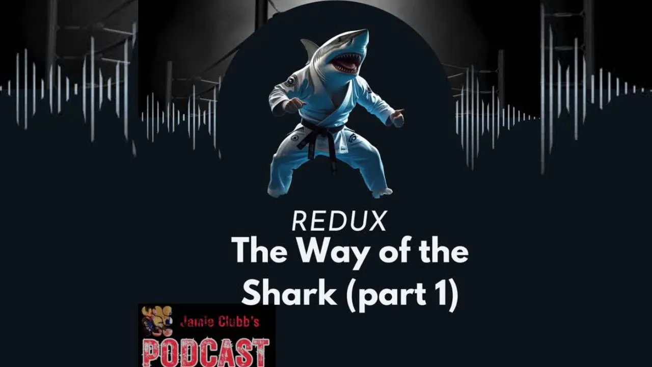 The Way of the Shark (part one) Redux episode artwork