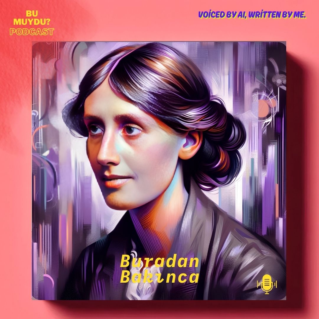 Bilinç, Kimlik ve Cinsiyet: Virginia Woolf’un Mücadelesi episode artwork