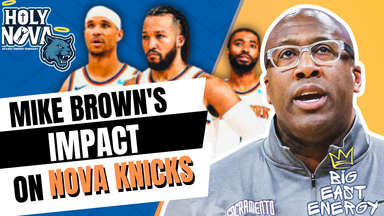 What Impact WIll Mike Brown Have on Nova Knicks episode artwork