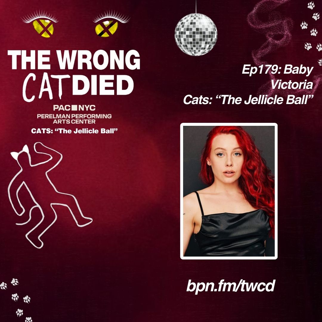 Ep179 - Baby, Victoria in PAC's "CATS: The Jellicle Ball" episode artwork