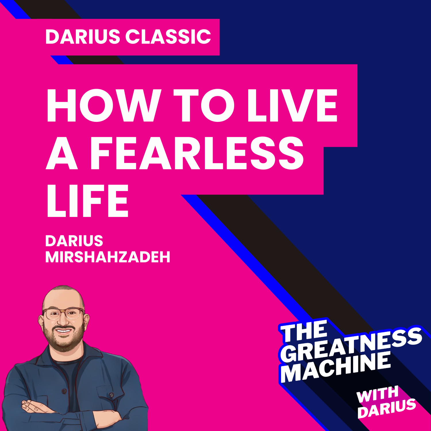 Darius Classic | How to Live a Fearless Life episode artwork