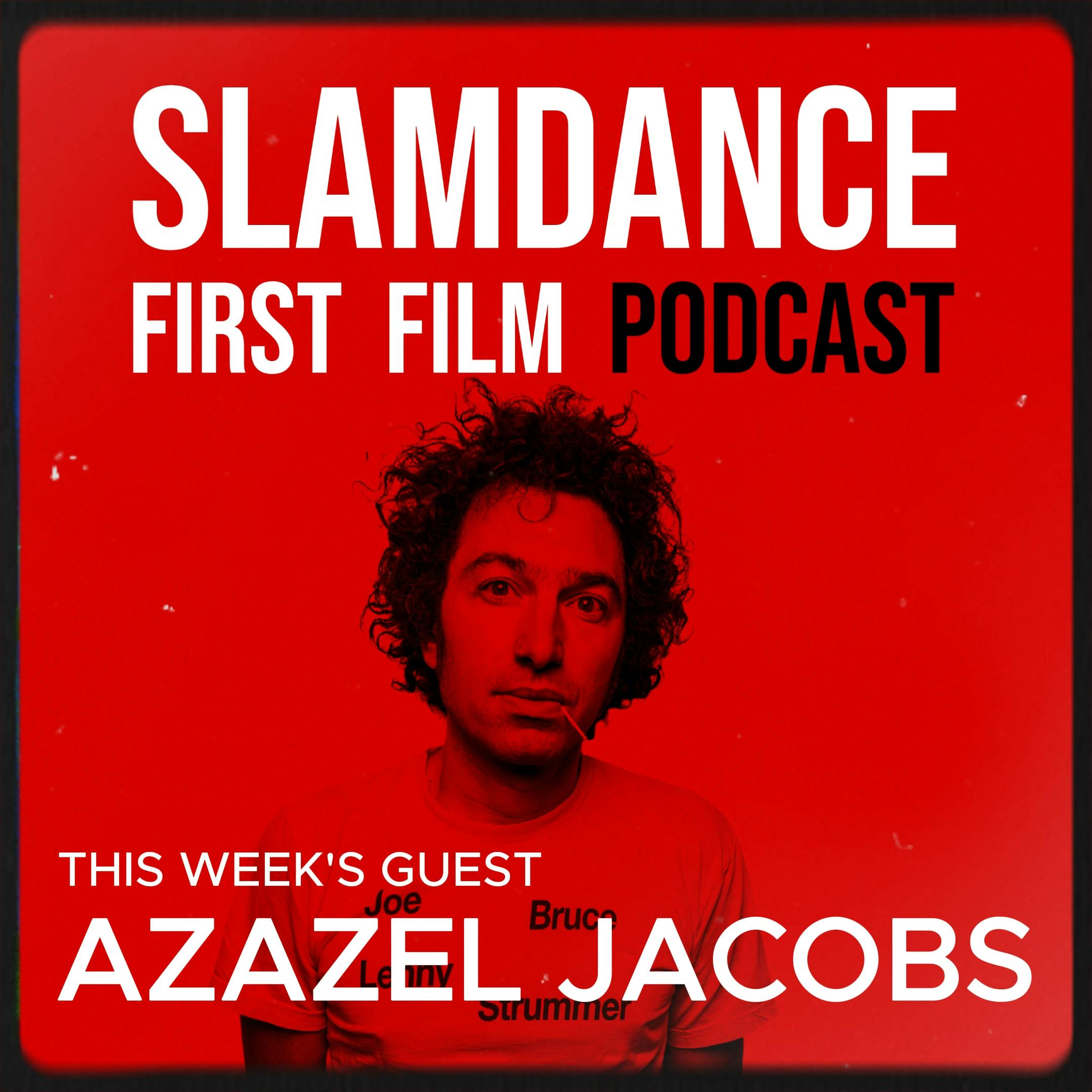 Azazel Jacobs: Keep Making Films Azazel Jacobs: Keep Making Films