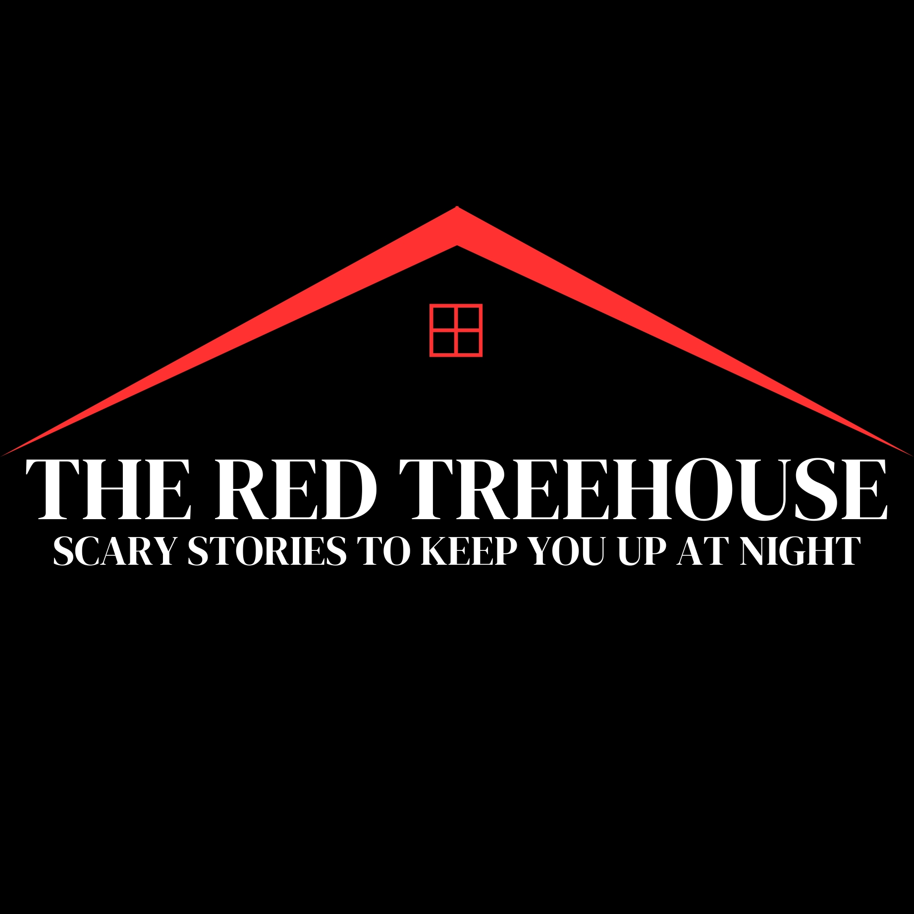 The Red Treehouse: Scary Stories to Keep You Up at Night