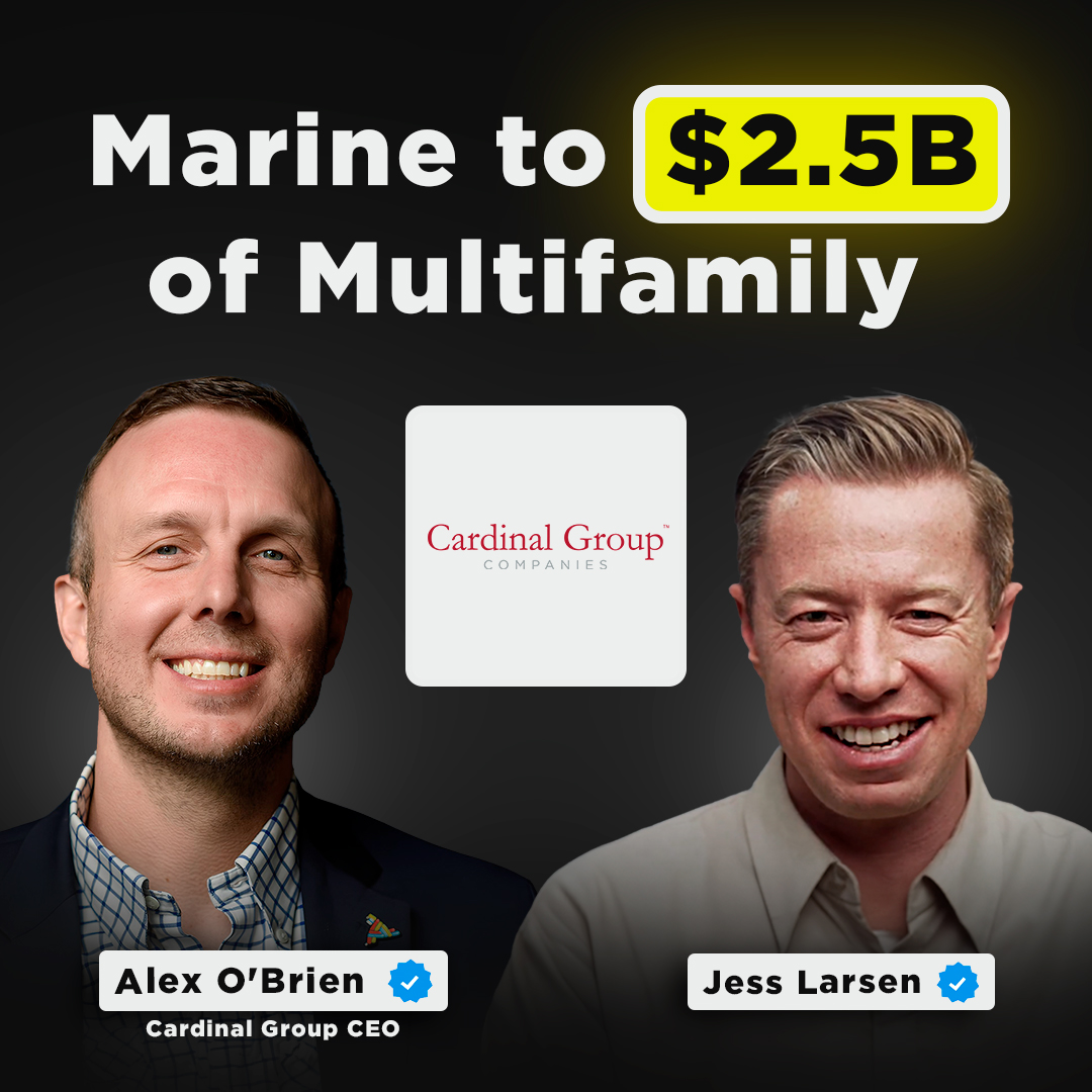 Marine to $2.5 billion of Multifamily | Cardinal Group CEO, Alex O'Brien