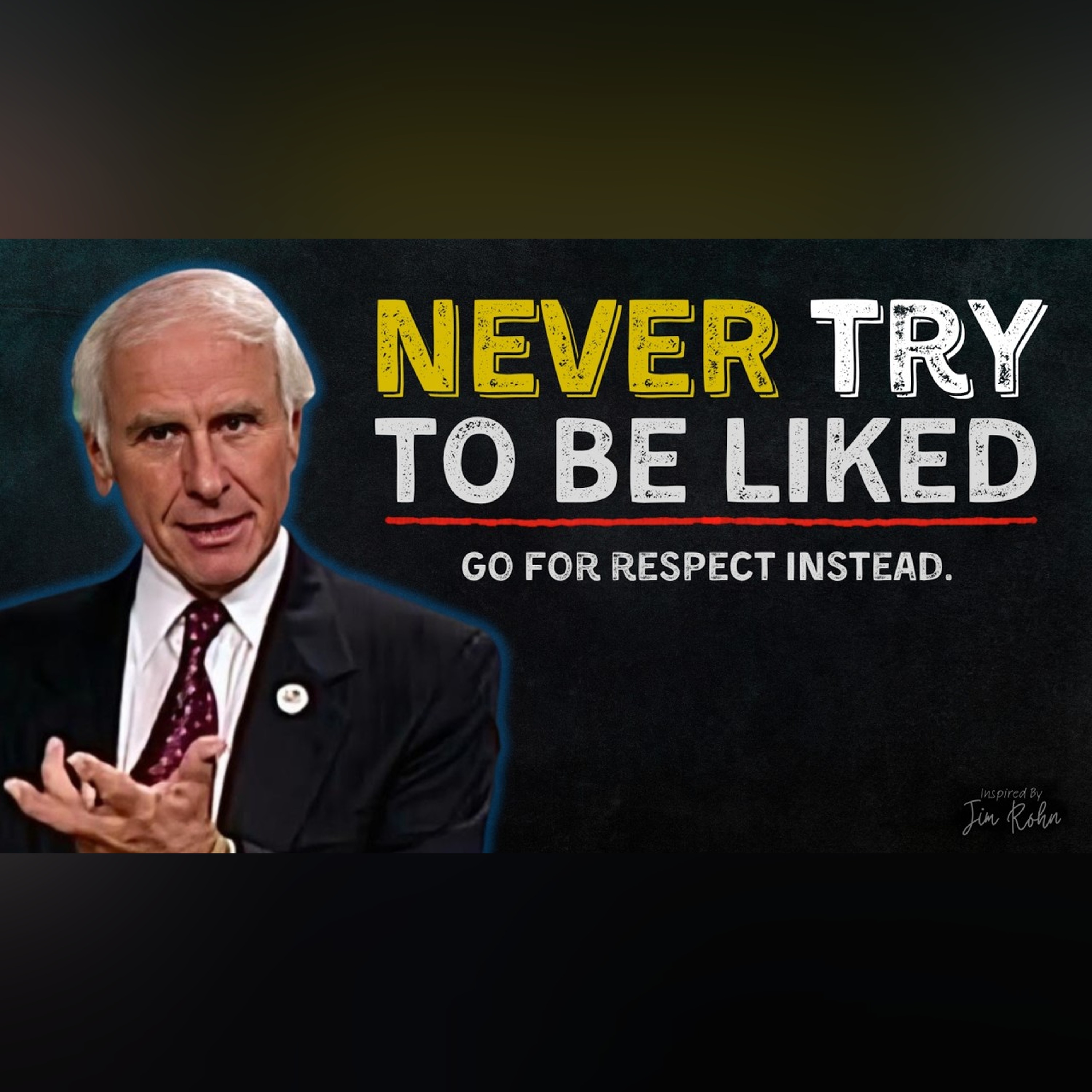 Quit Trying to Be Liked. Be Respected Instead. | Jim Rohn Motivation