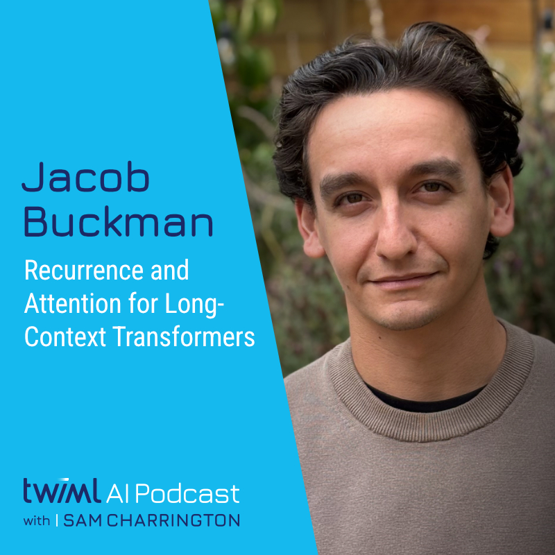 Recurrence and Attention for Long-Context Transformers with Jacob Buckman - #750