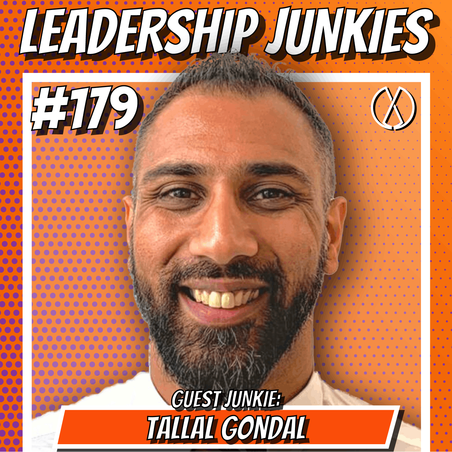 179. Tallal Gondal | Turbocharge Your Networking and Results Through Power of Authentic Relationships