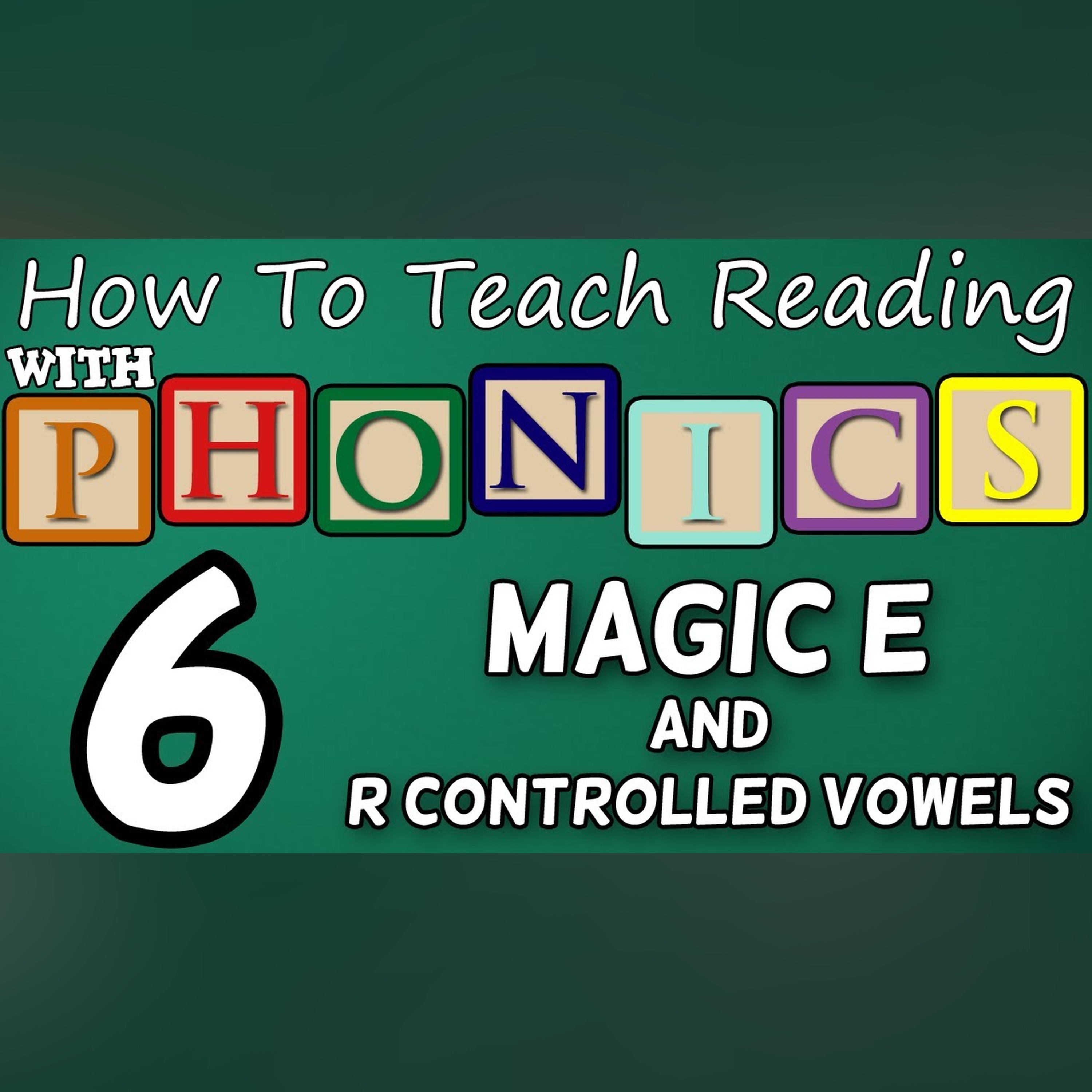 How to teach reading with phonics - 6/12 - R Controlled Vowels and Magic E - Learn English Phonics!