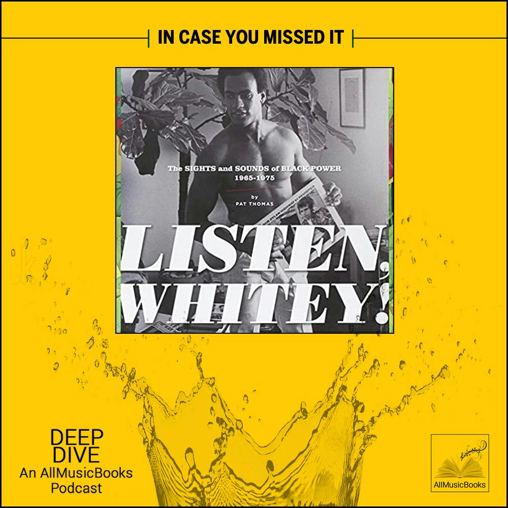 In Case You Missed It: BLACK POWER MUSIC: "Listen, Whitey: The Sounds of Black Power" with Pat Thomas In Case You Missed It: BLACK POWER MUSIC: "Listen, Whitey: The Sounds of Black Power" with Pat Thomas