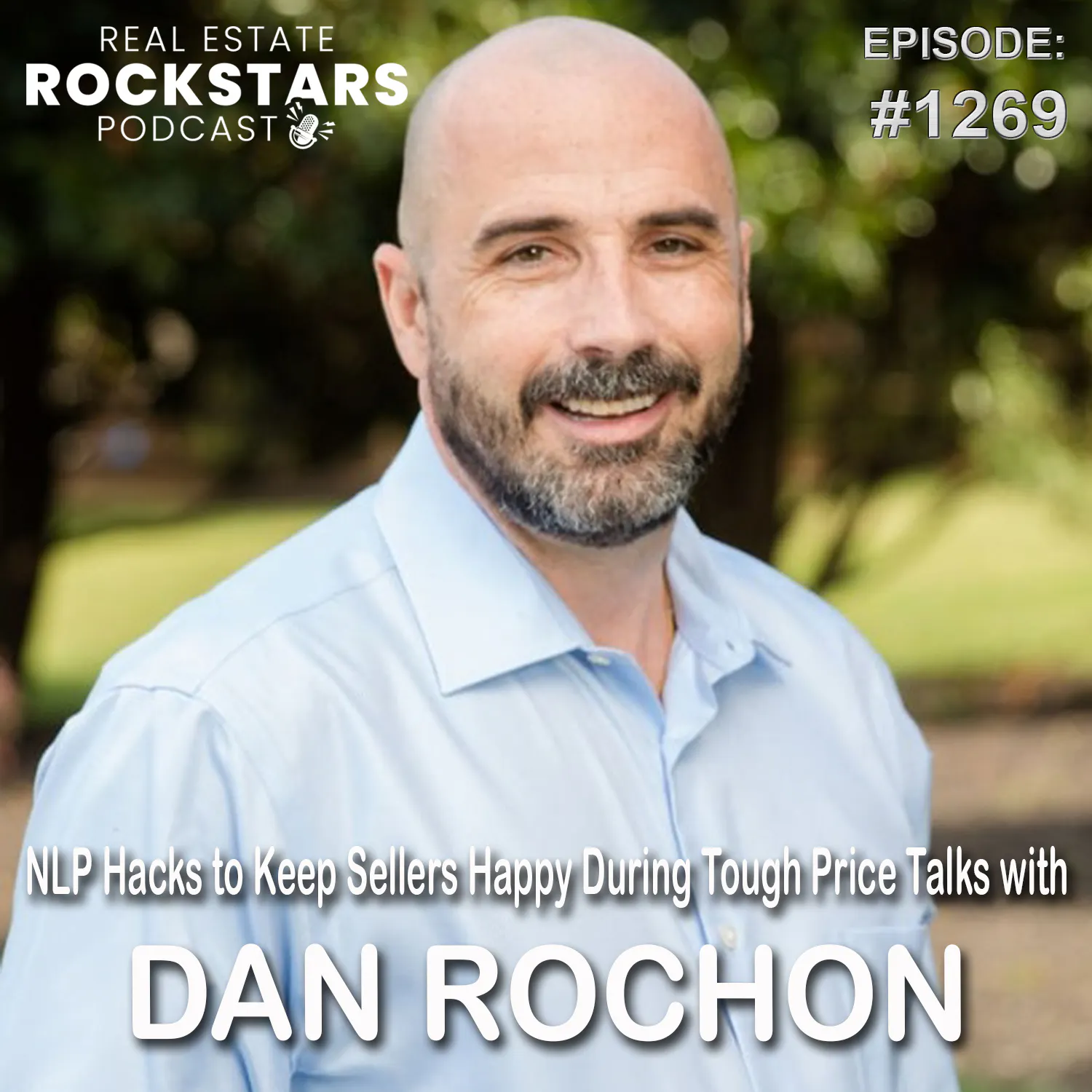 1269: NLP Hacks to Keep Sellers Happy During Tough Price Talks with Dan Rochon