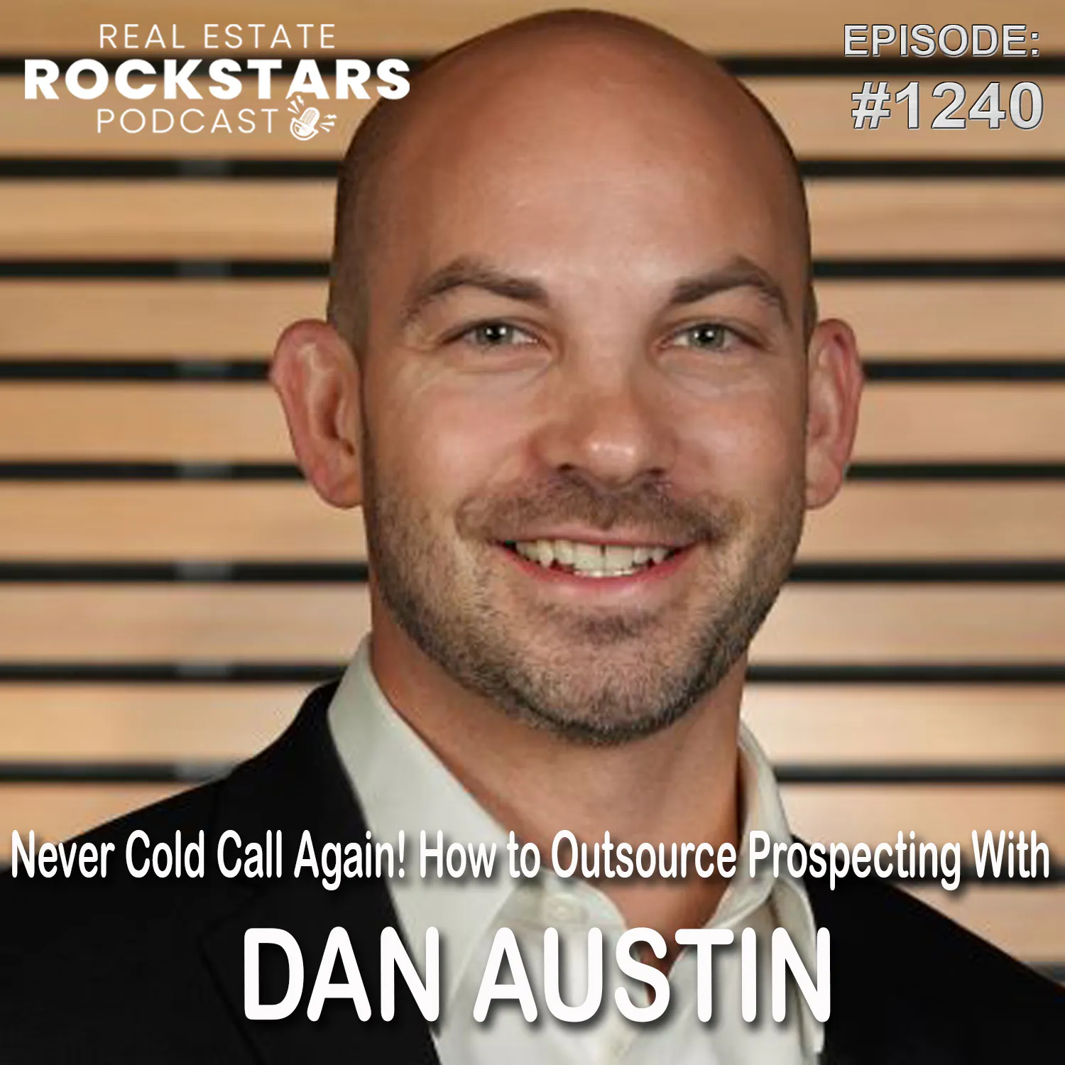 1240: Never Cold Call Again! How to Outsource Prospecting With Dan Austin