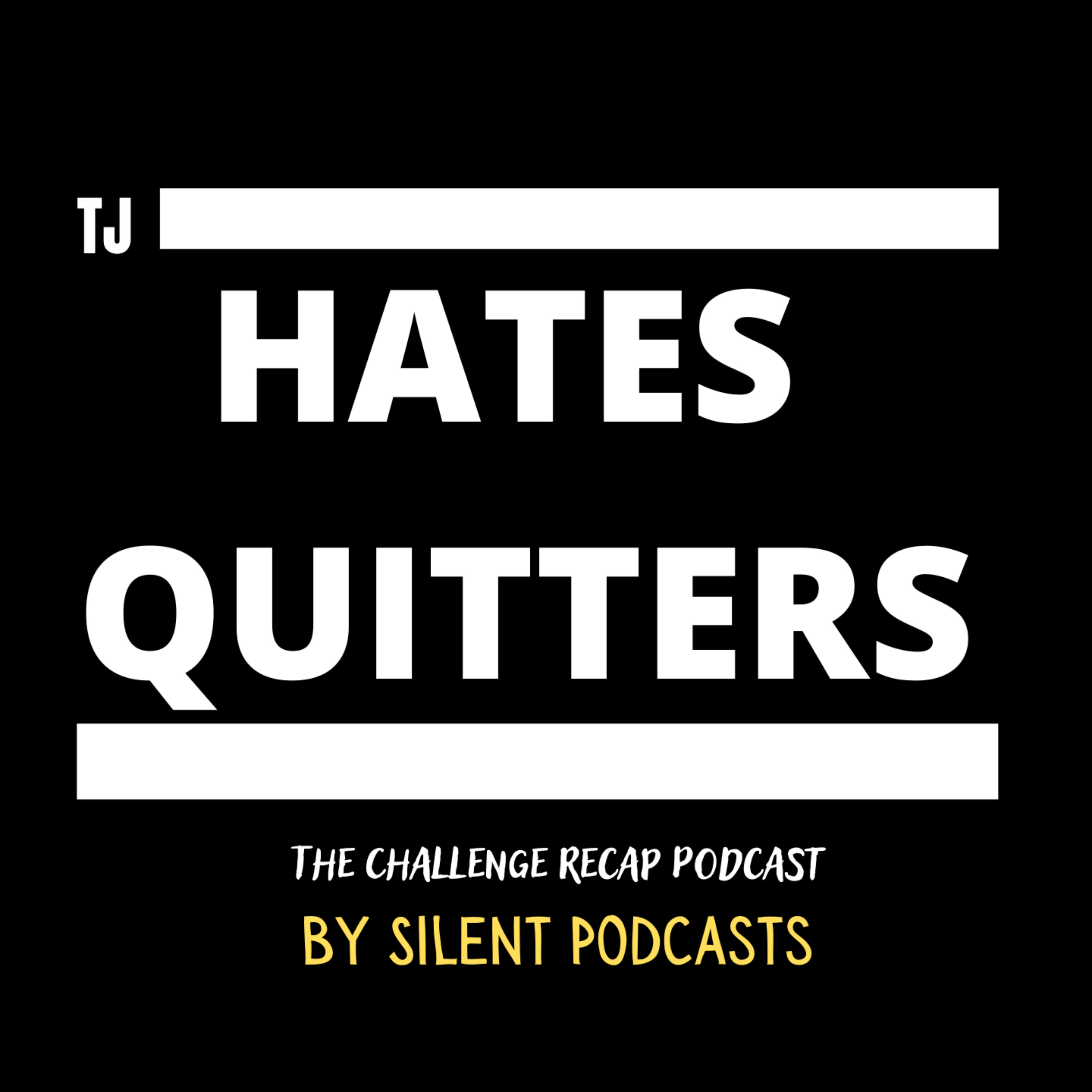 TJ HATES QUITTERS: The Challenge USA Season 2 -- Episodes 3 & 4 Recap episode artwork