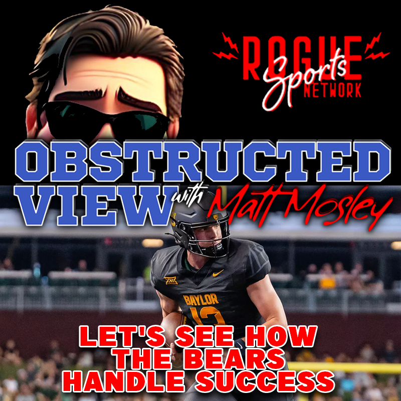 Obstructed View: Let's See How the Bears Handle Success