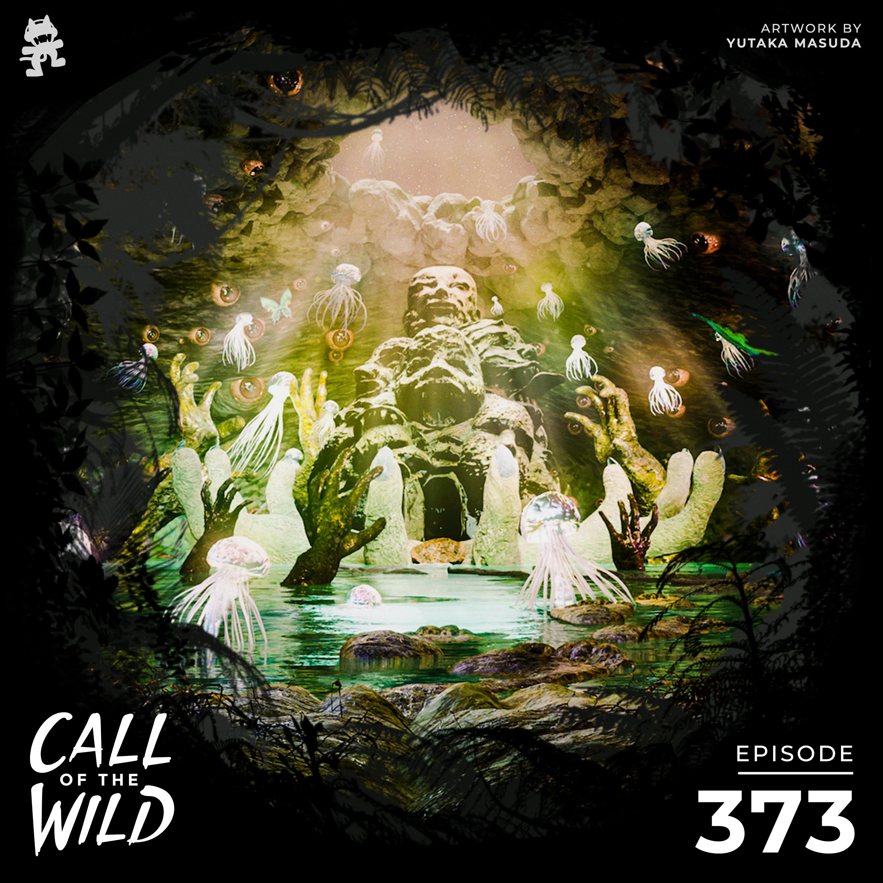 373 - Monstercat Call of the Wild (Hosted by Masayoshi Iimori)