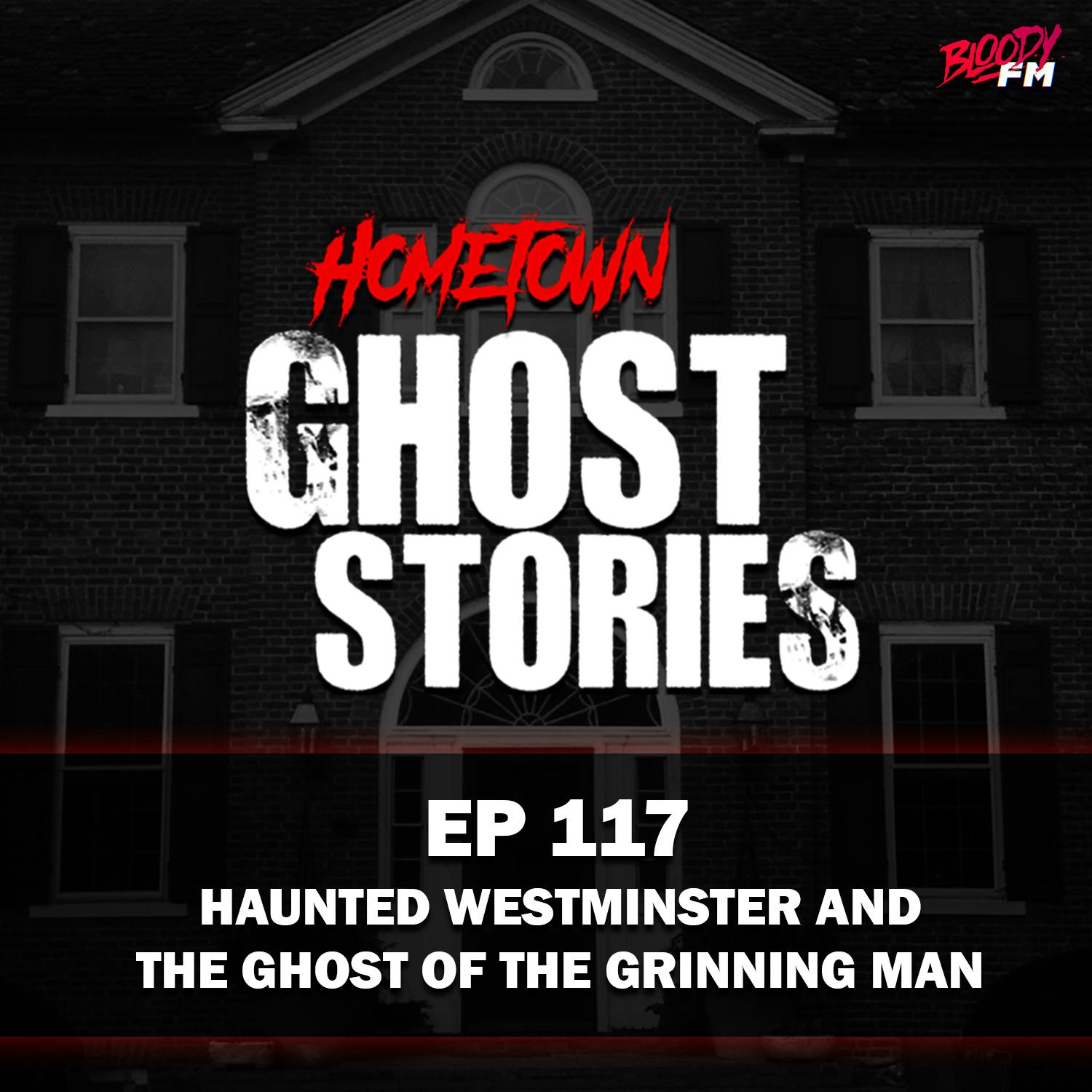 EP 117 - Haunted Westminster and the Ghost of the Grinning Man | Westminster, MD
