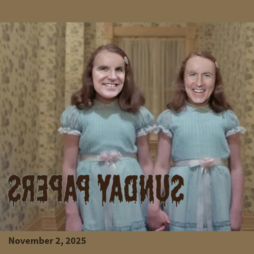Sunday Papers w/ Greg and Mike Ep: 287 11/2/25 Sunday Papers w/ Greg and Mike Ep: 287 11/2/25