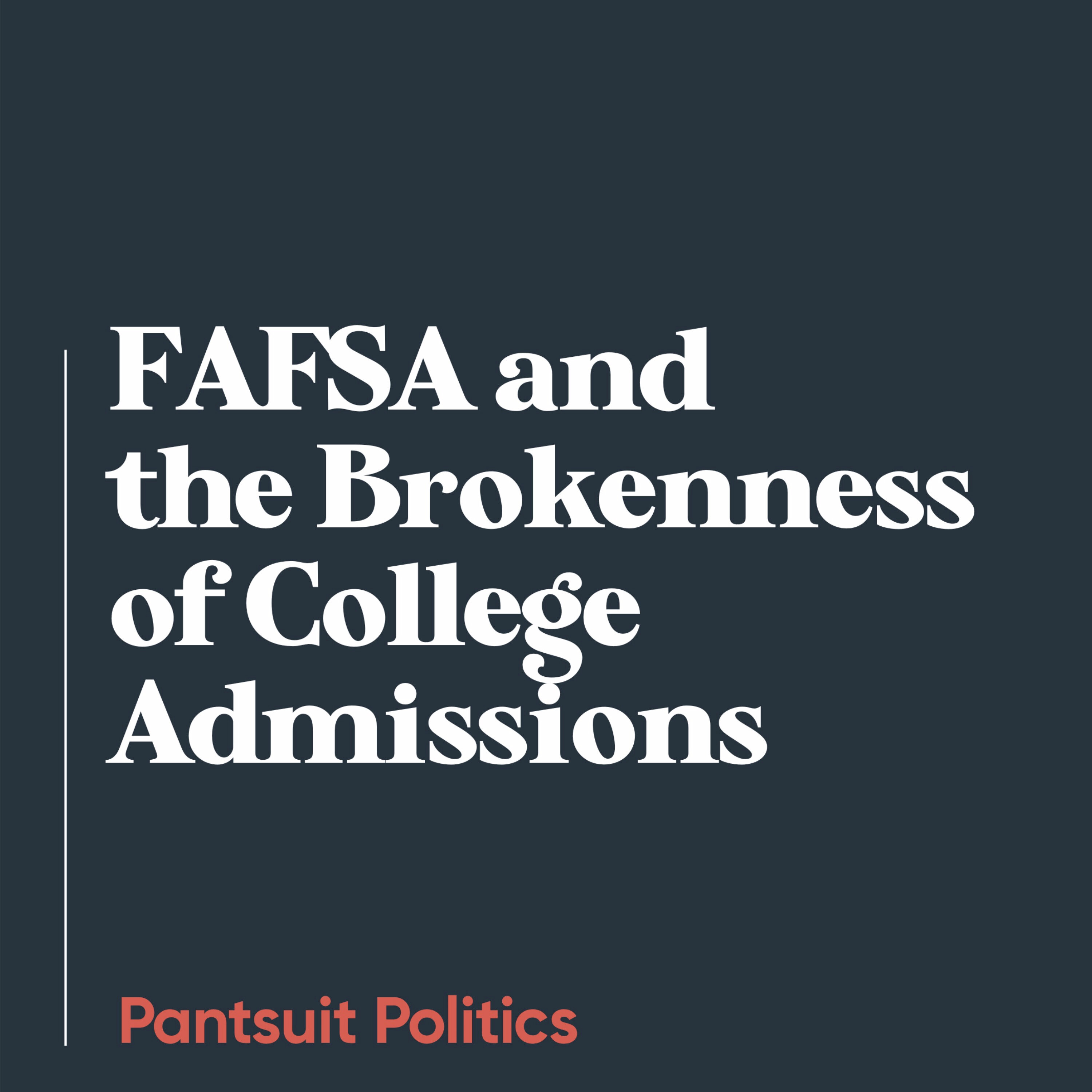 FAFSA and the Brokenness of College Admissions