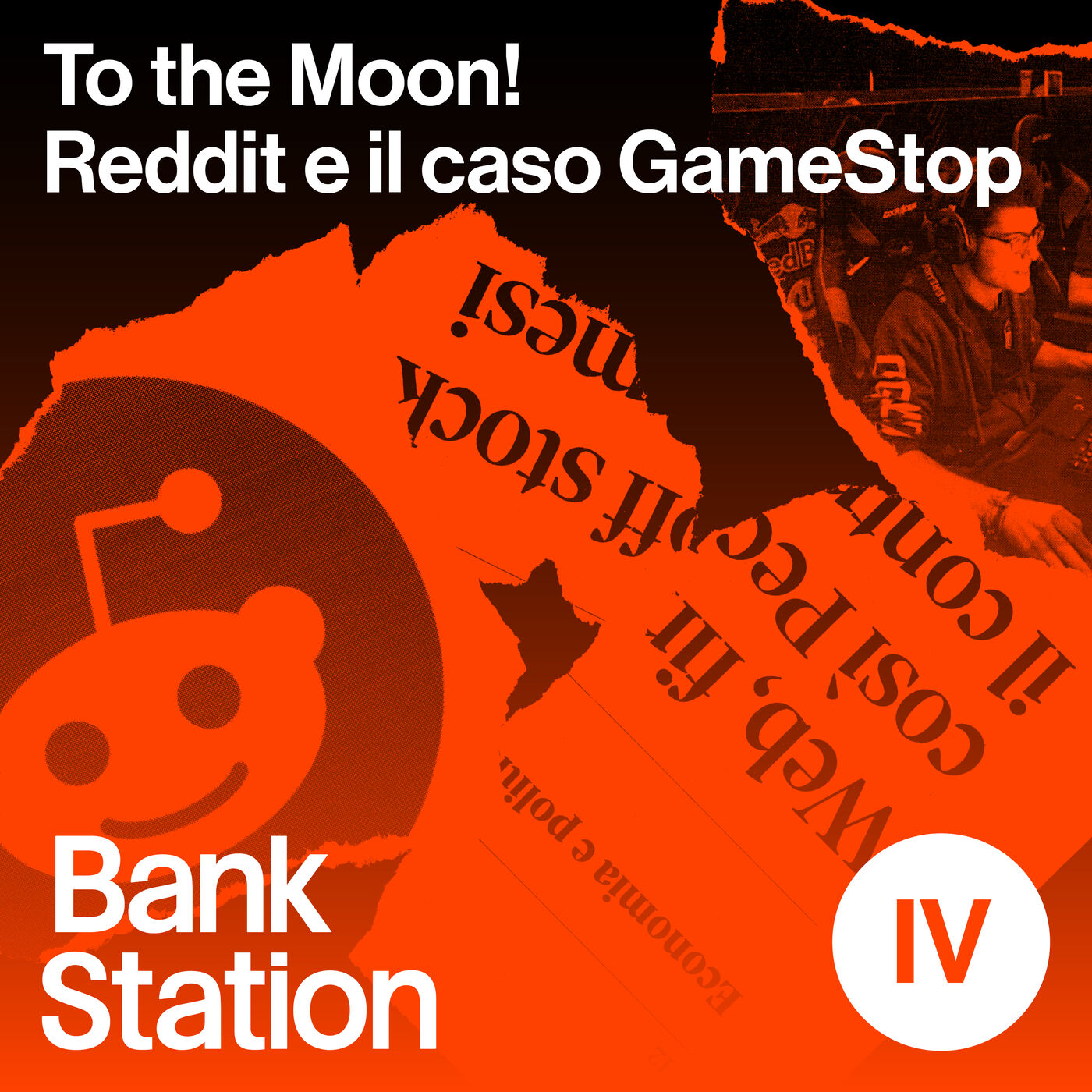 Ep4 – To the Moon! Reddit e il caso GameStop – La spremuta