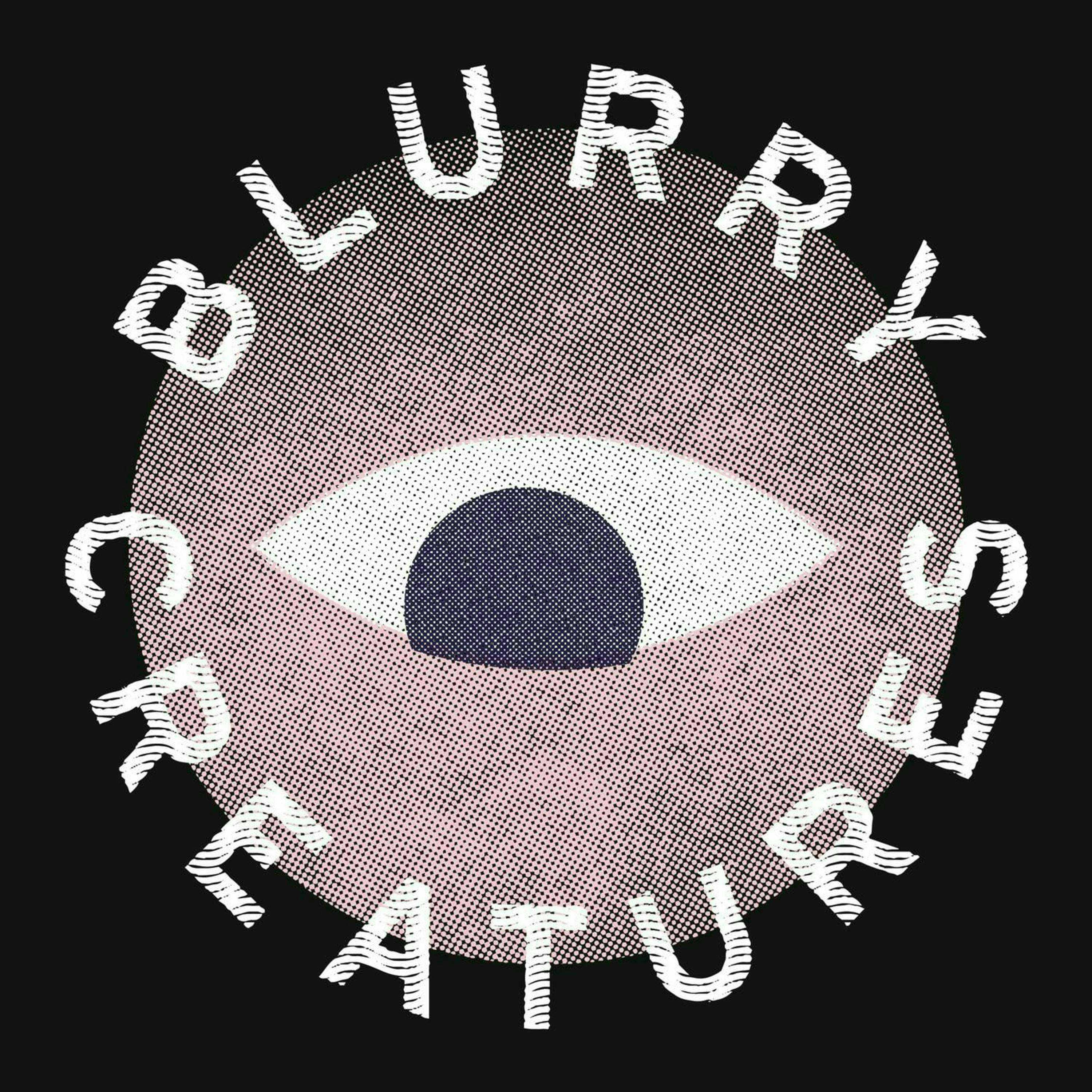 268 - Nate from Blurry Creatures brings the Weird!