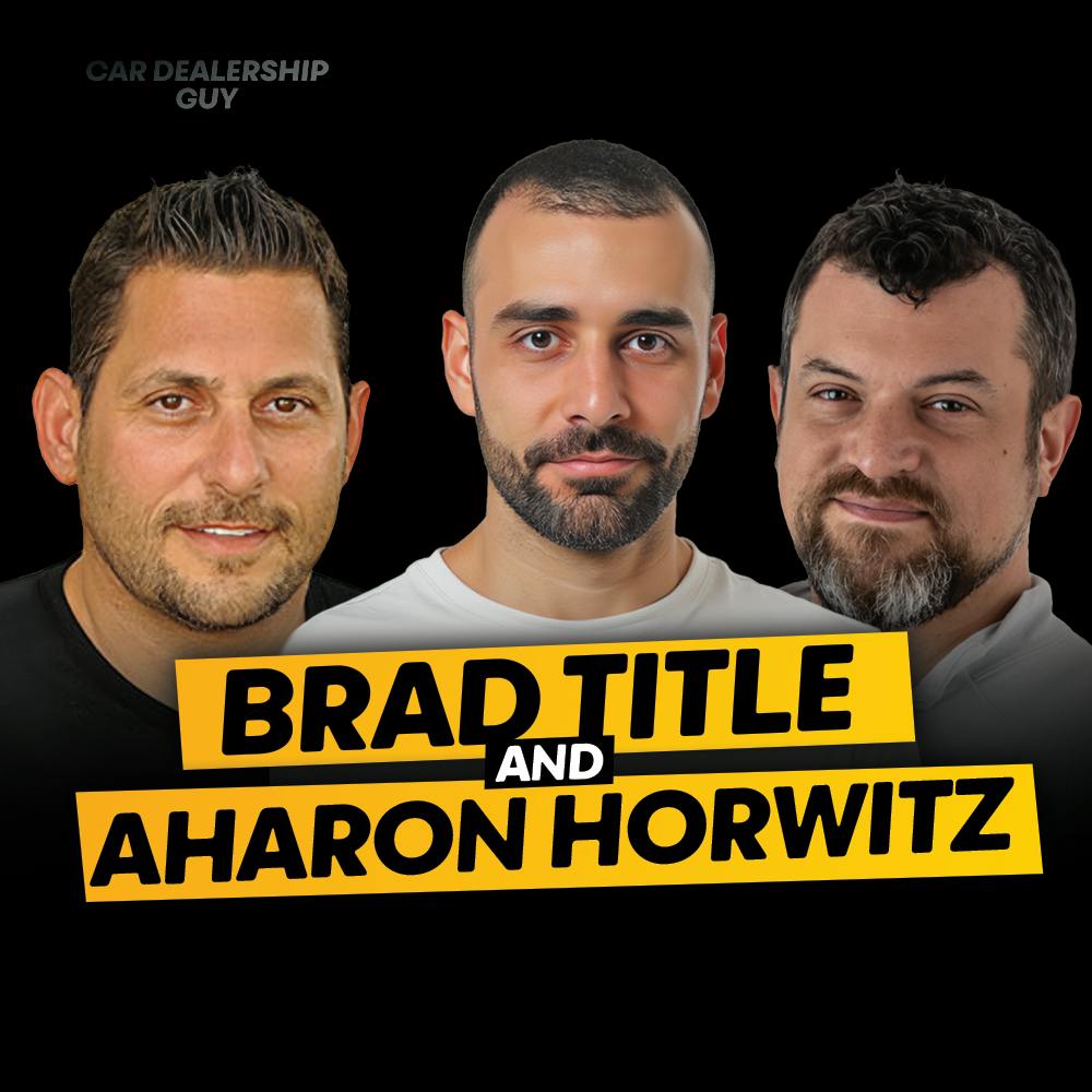 From Gut Instinct to Data Insights: How Modern Dealerships Are Transforming Car Shopping | Aharon Horwitz & Brad Title From Gut Instinct to Data Insights: How Modern Dealerships Are Transforming Car Shopping | Aharon Horwitz & Brad Title