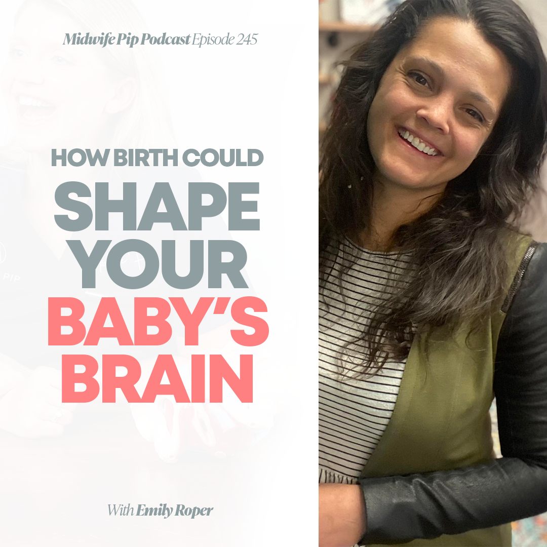 E244. How Birth Could Shape Your Baby’s Brain