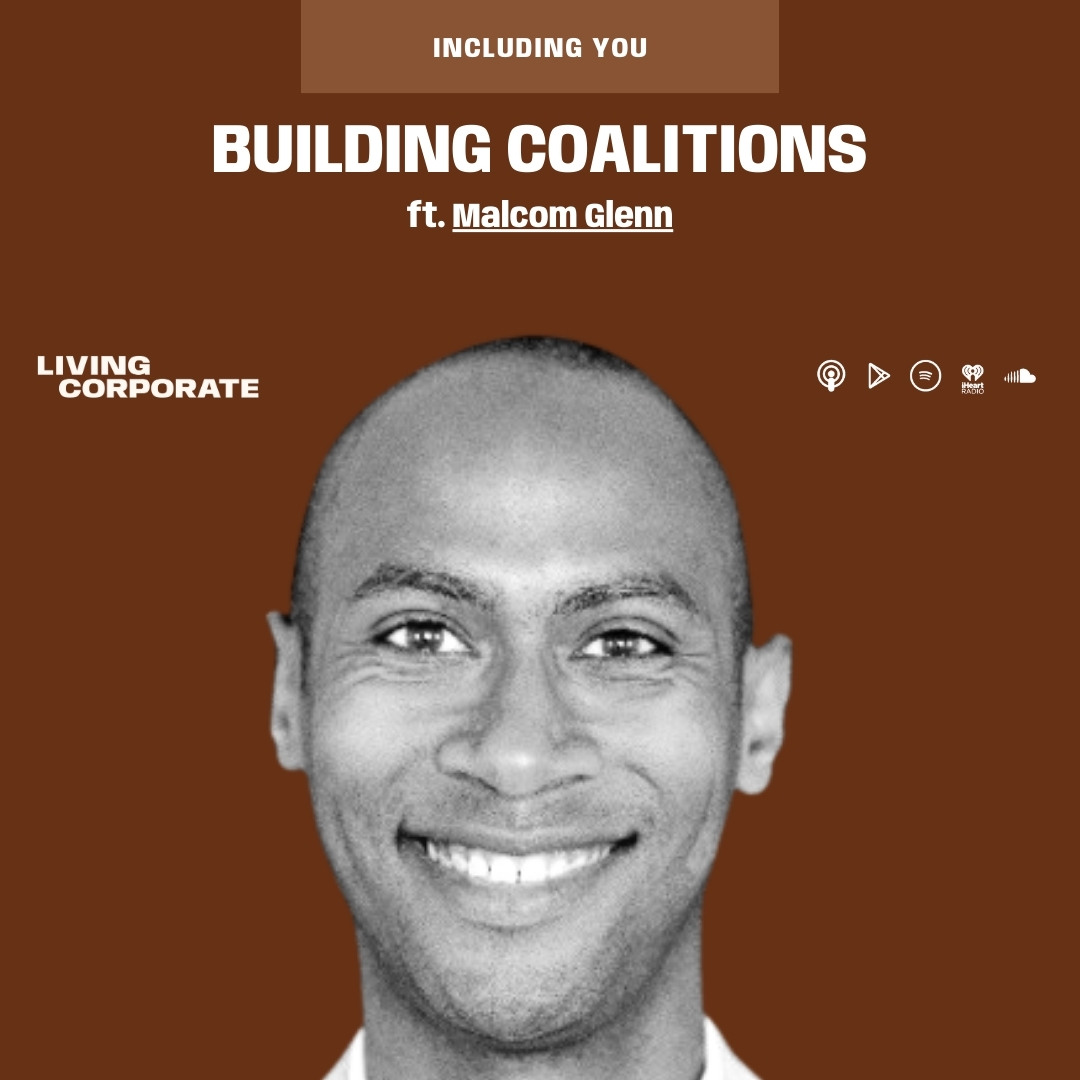 Including You : Building Coalitions (ft. Malcom Glenn) episode artwork