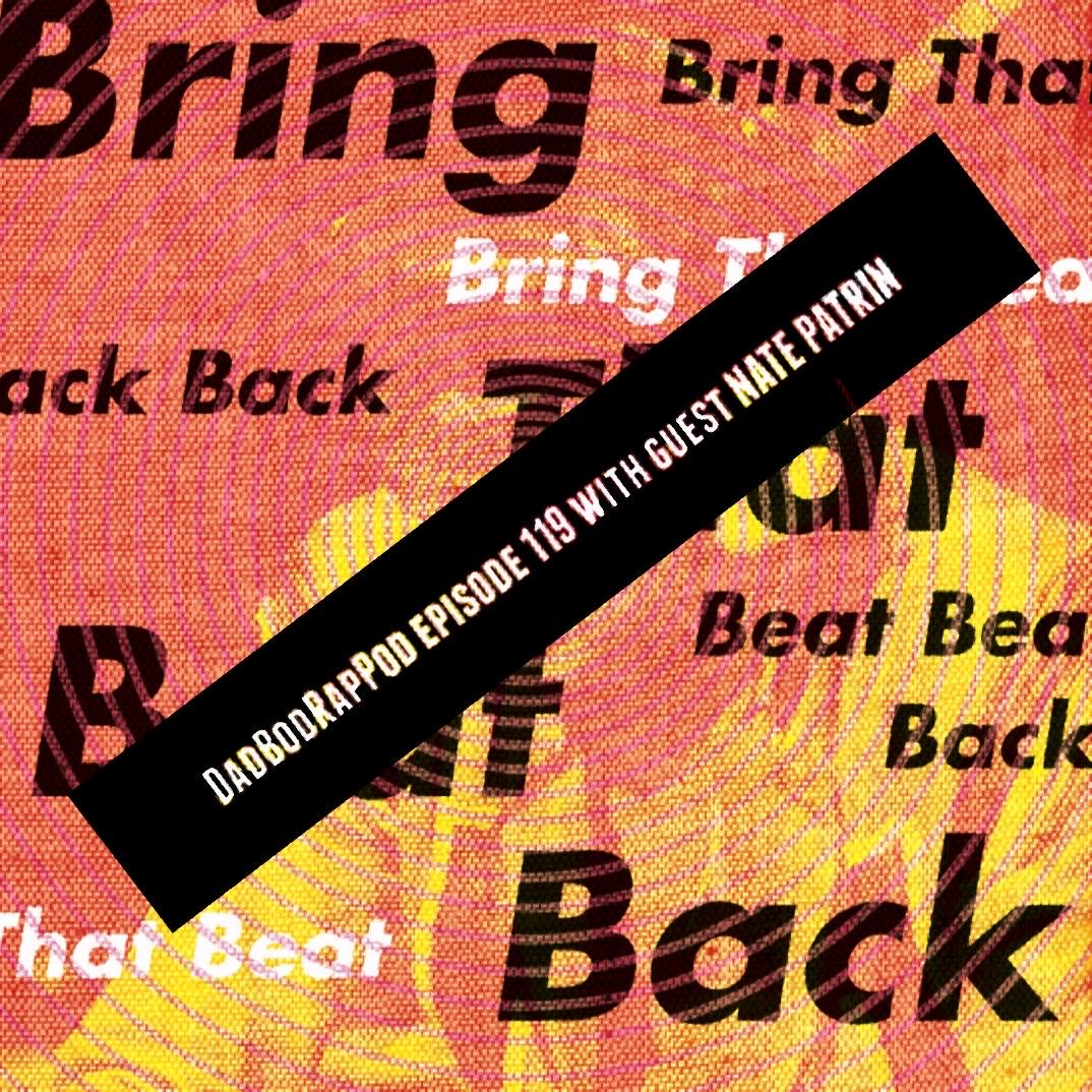Episode 119- Beat Brought Back with guest Nate Patrin episode artwork