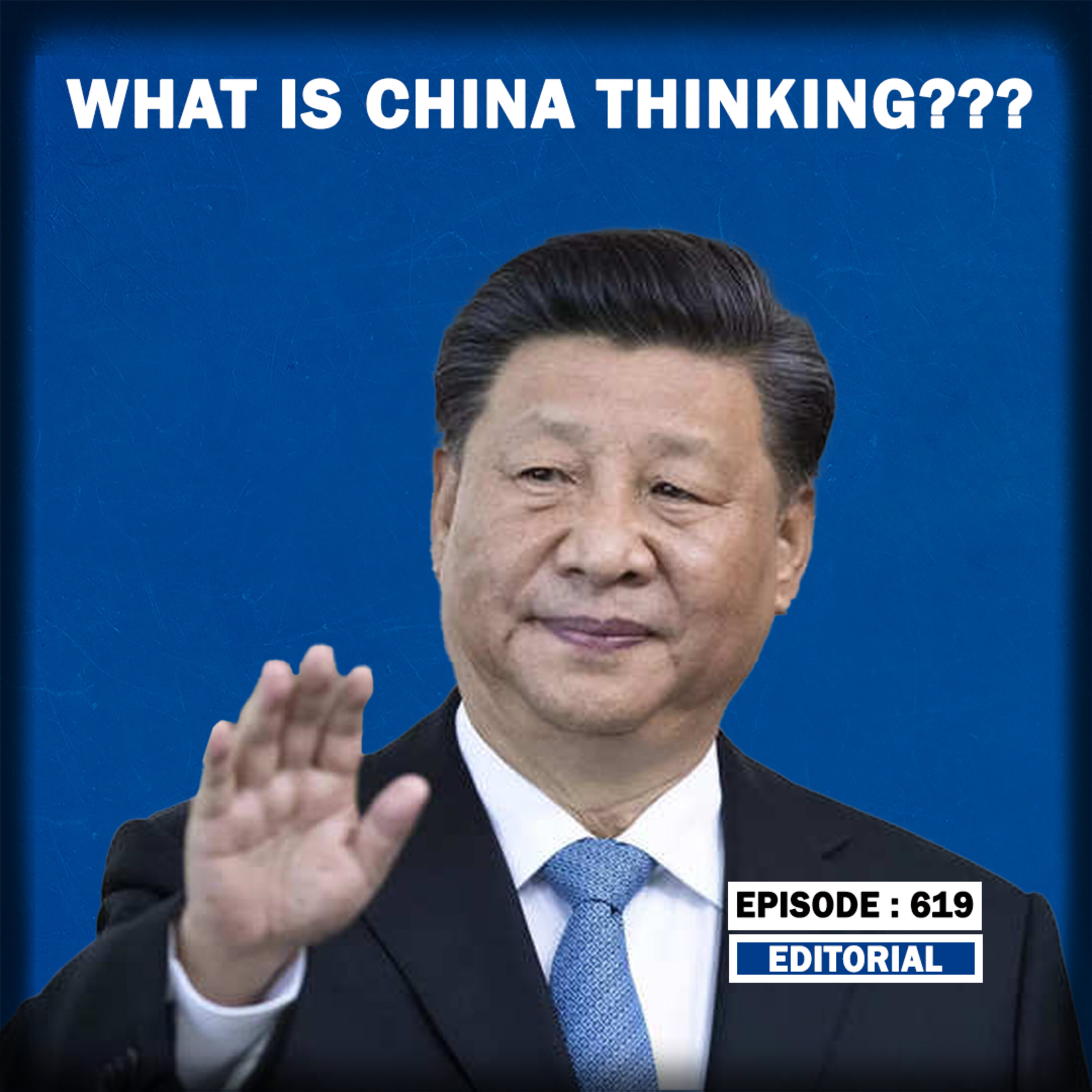 Editorial with Sujit Nair: What is China Thinking??? episode artwork