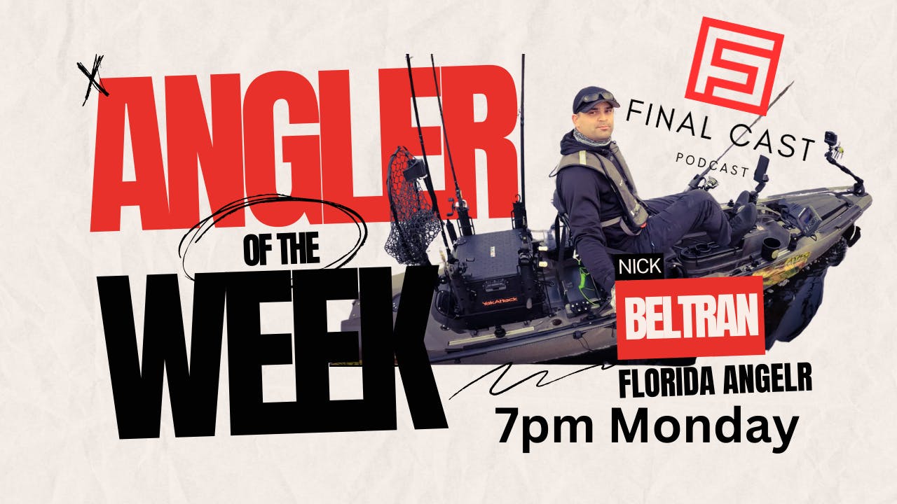 S07- Ep.008 The Final Cast - Angler Of the Week - Nicholas Beltran