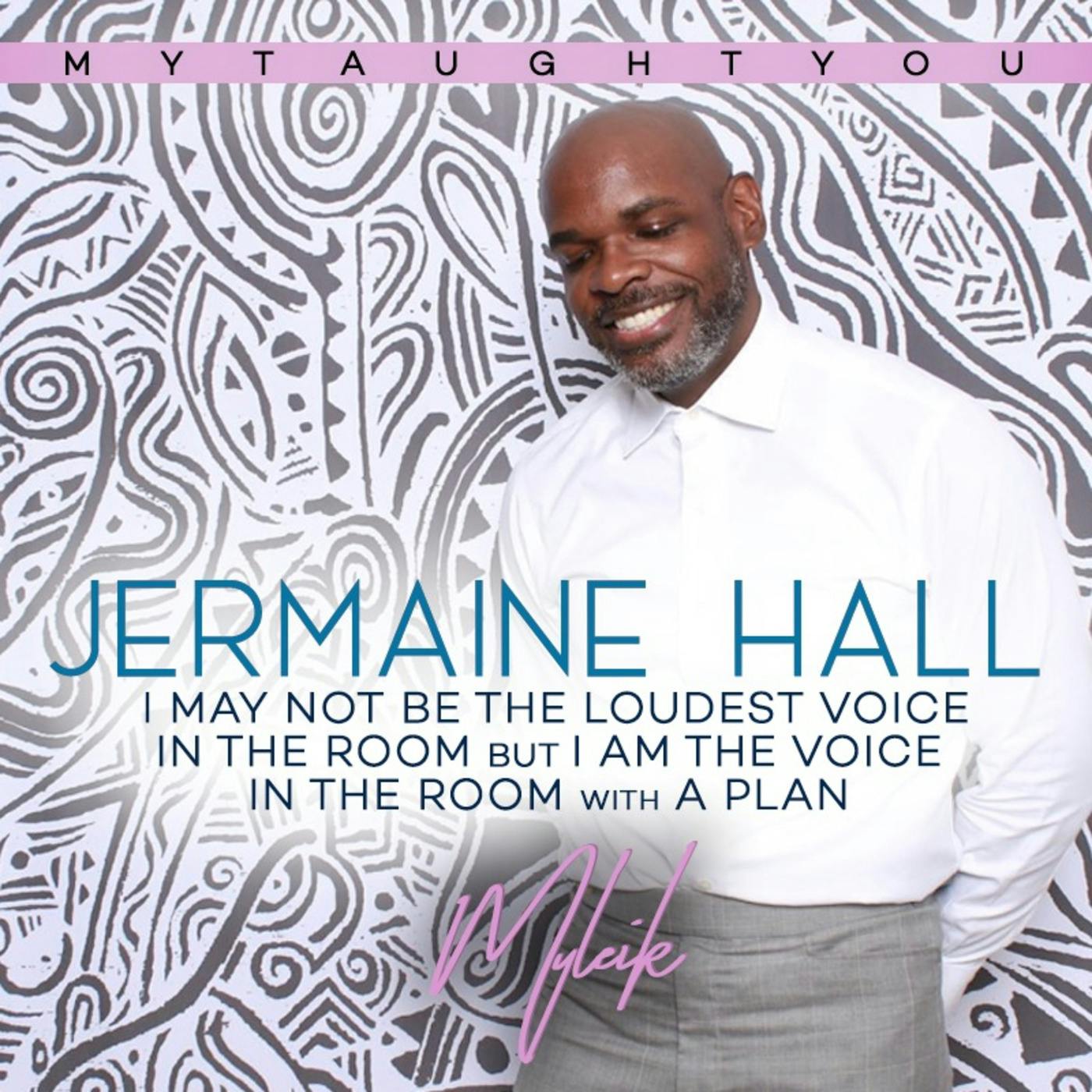 Thumbnail for "151: Soft Spoken Strength: Jermaine Hall".