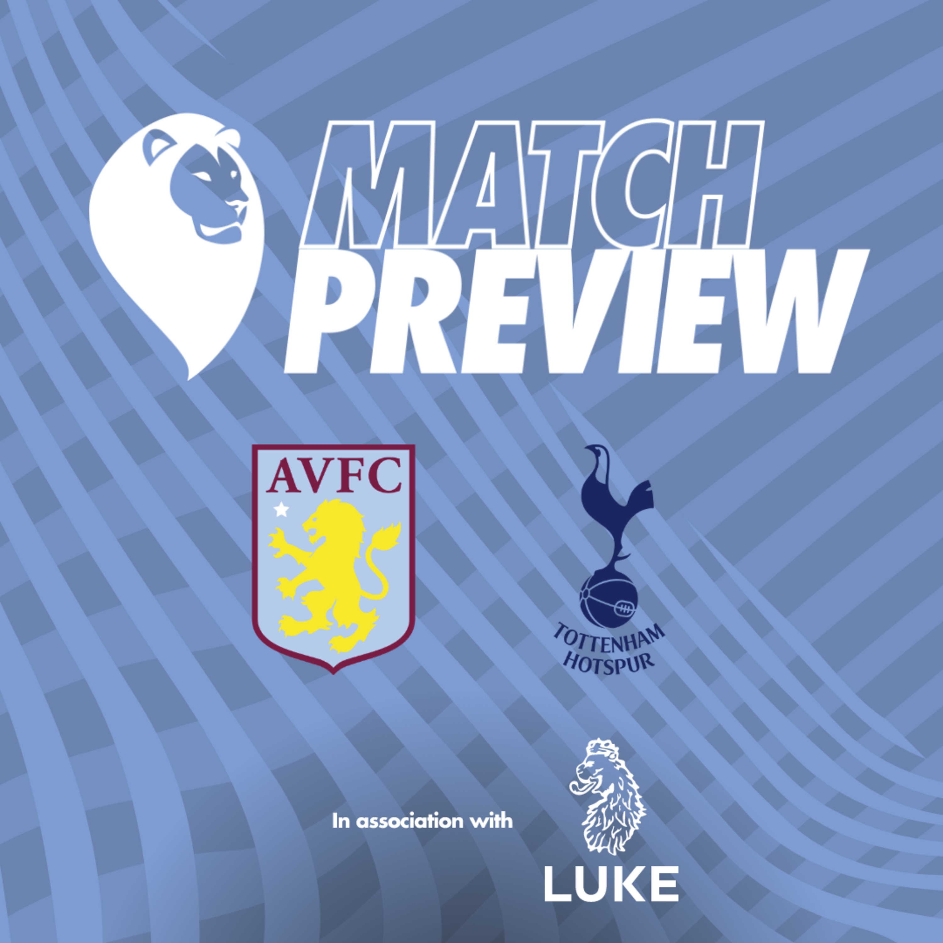 MATCH PREVIEW | Aston Villa vs Tottenham episode artwork