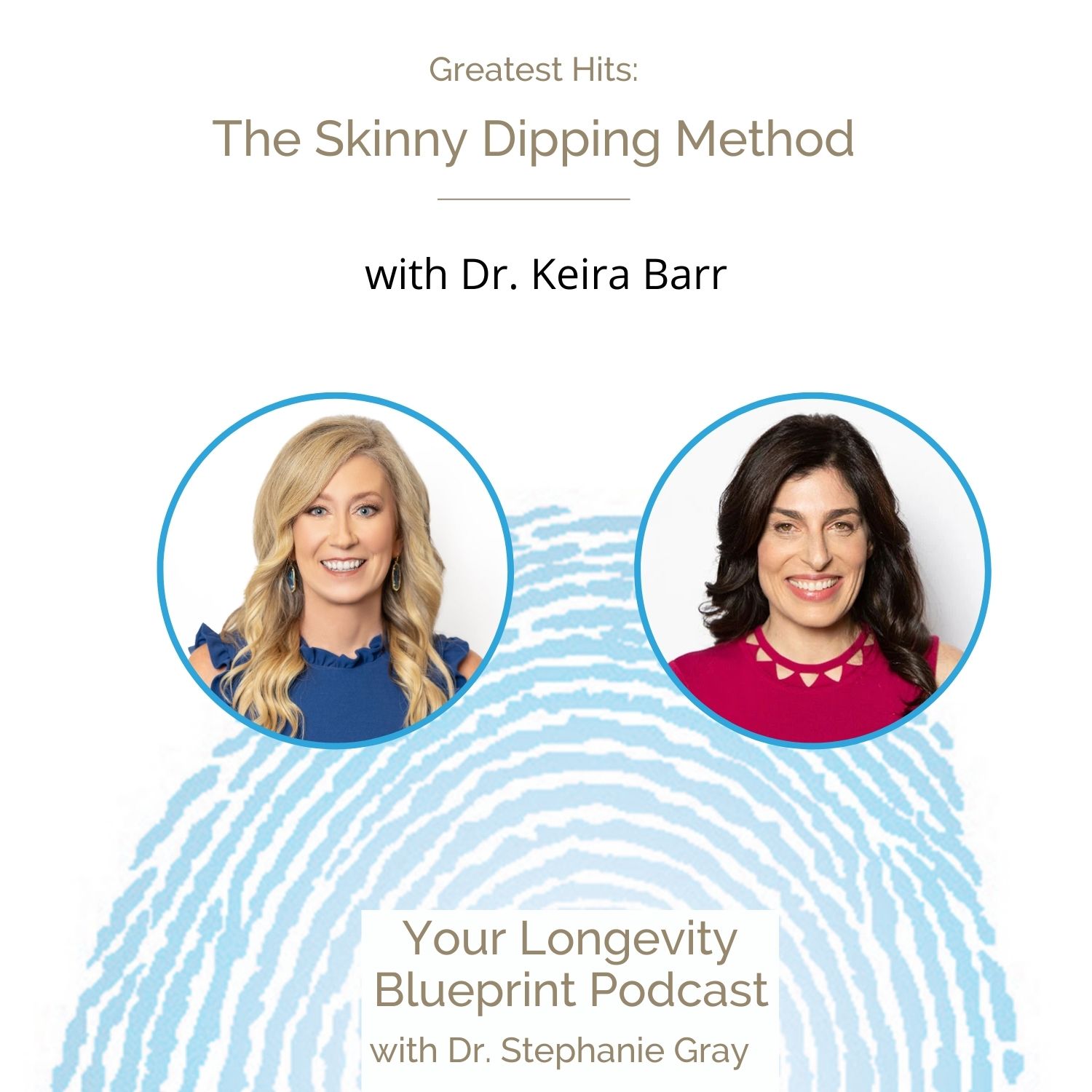 Greatest Hits: The Skinny Dipping Method with Dr. Keira Barr