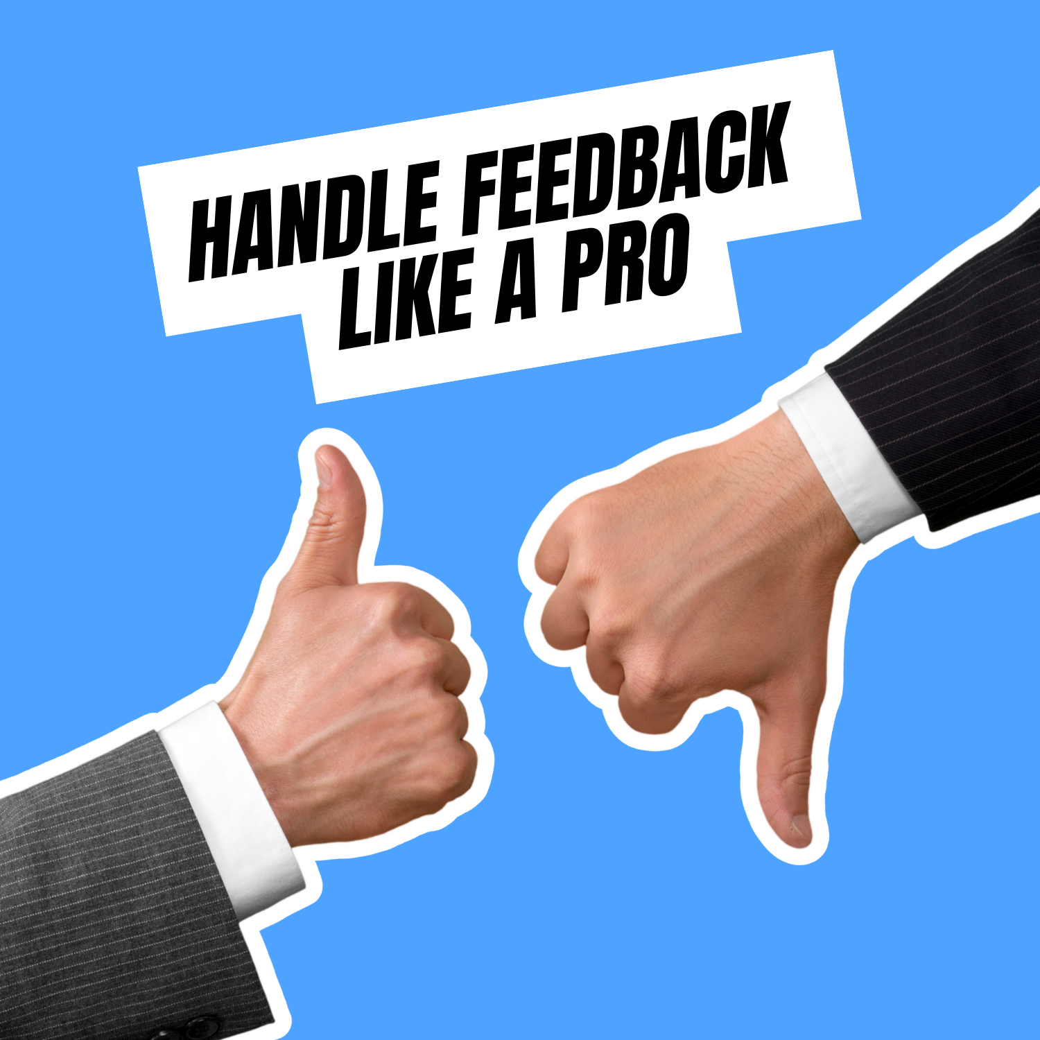 "What Do I Say To Tough Feedback? Help!" (Encore)