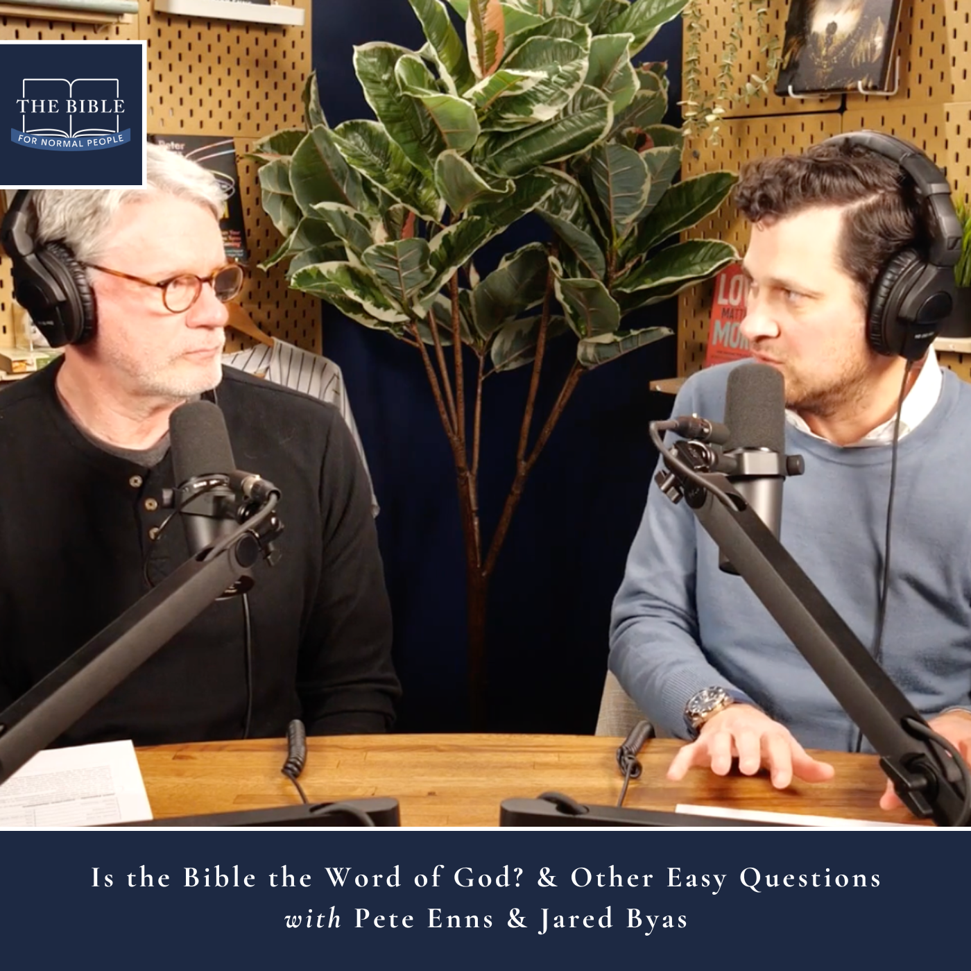 [Bible] Episode 316: Pete Enns & Jared Byas - Is the Bible the Word of God? & Other Easy Questions