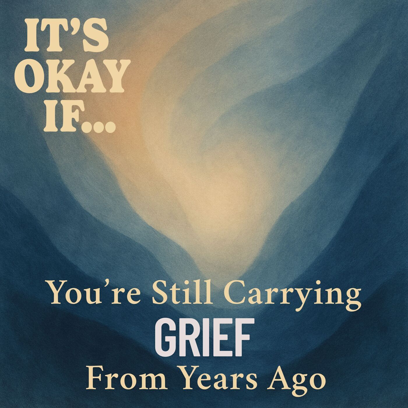 In Case You Need This: Still Grieving After Years? It’s Okay If You Are episode artwork