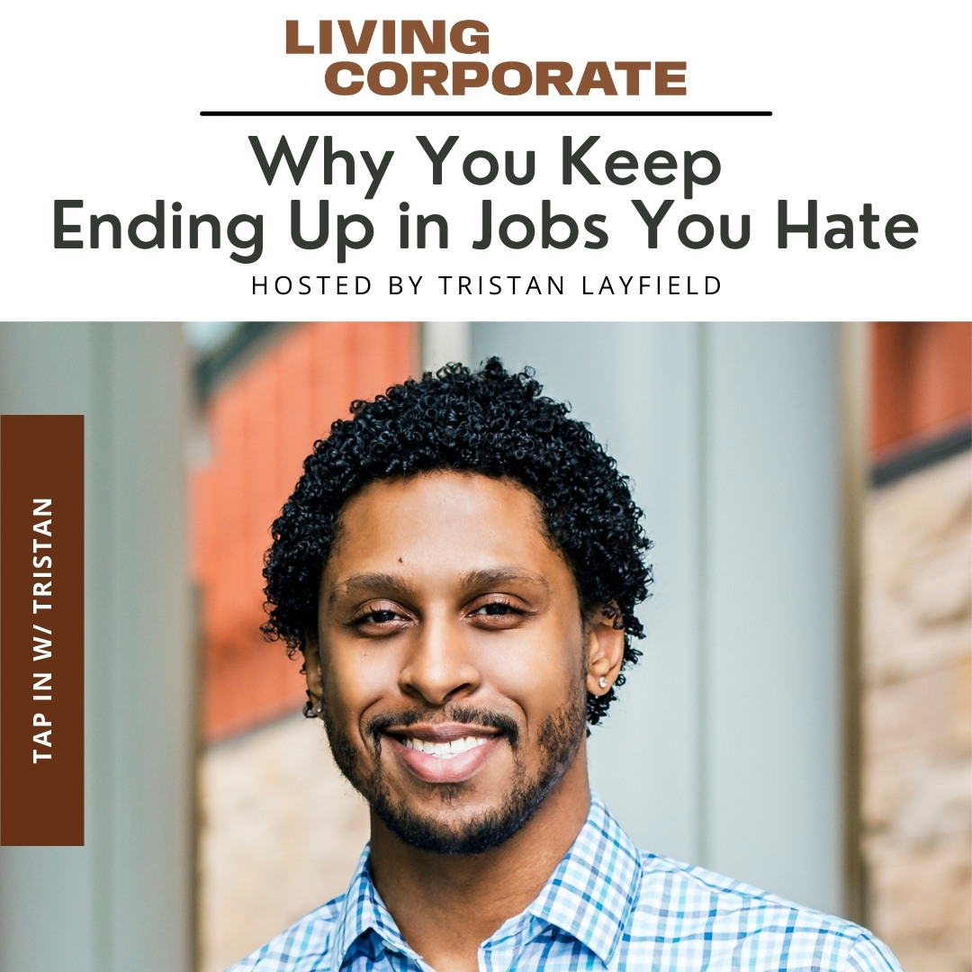 TAP In with Tristan : Why You Keep Ending Up In Jobs You Hate episode artwork