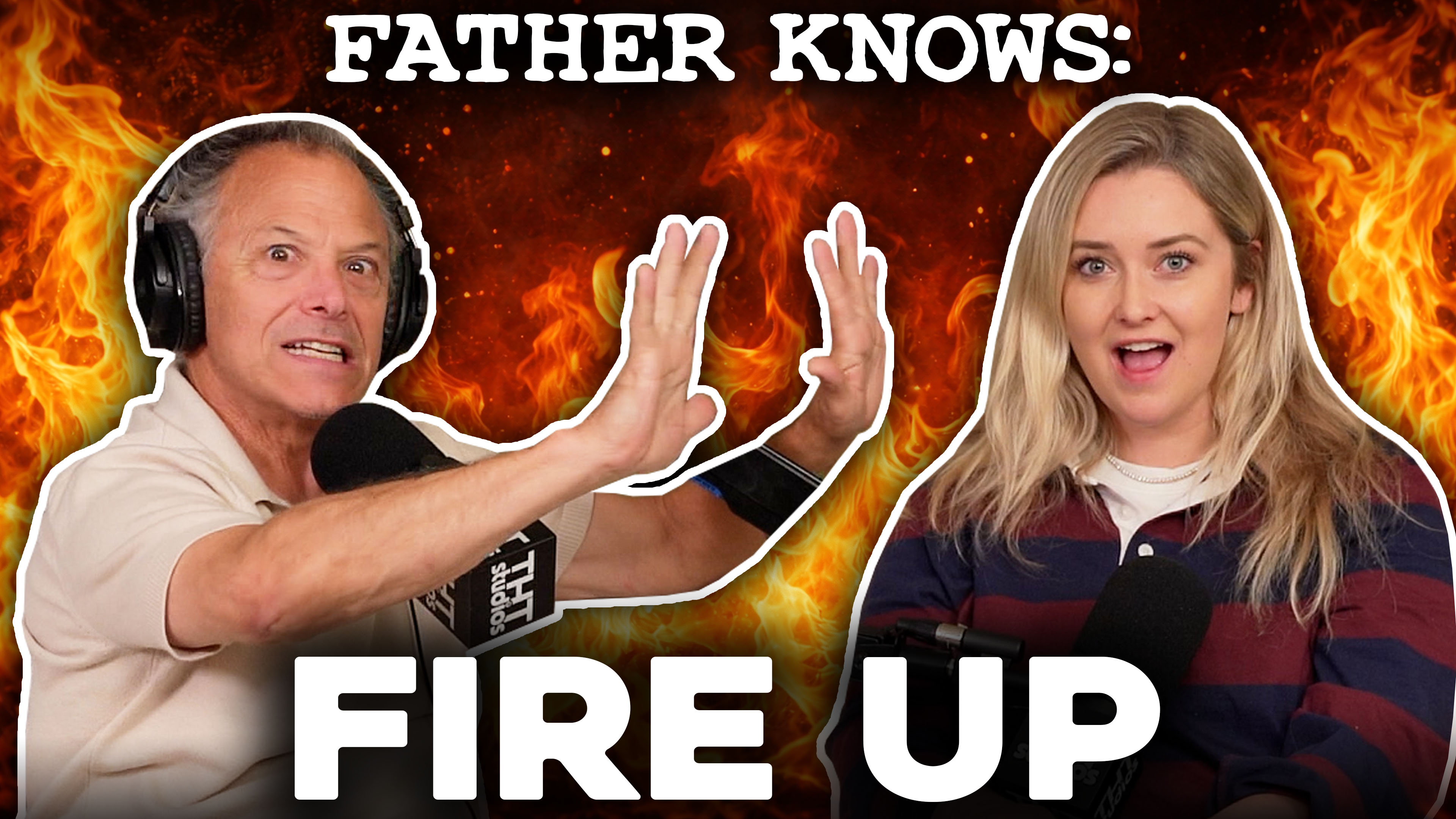 194: Father Knows: Fire Up!