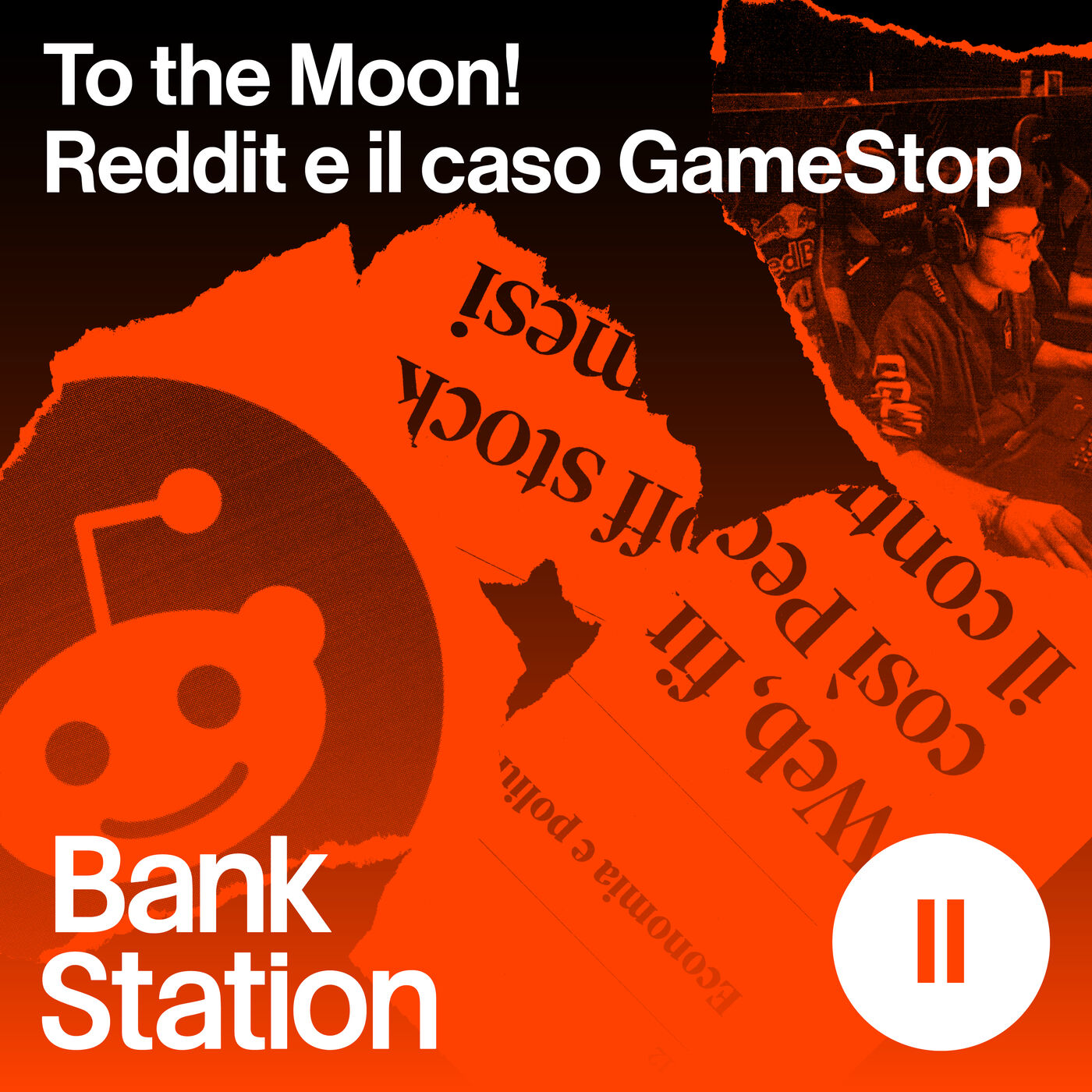 Ep2 – To the Moon! Reddit e il caso GameStop – I degenerati