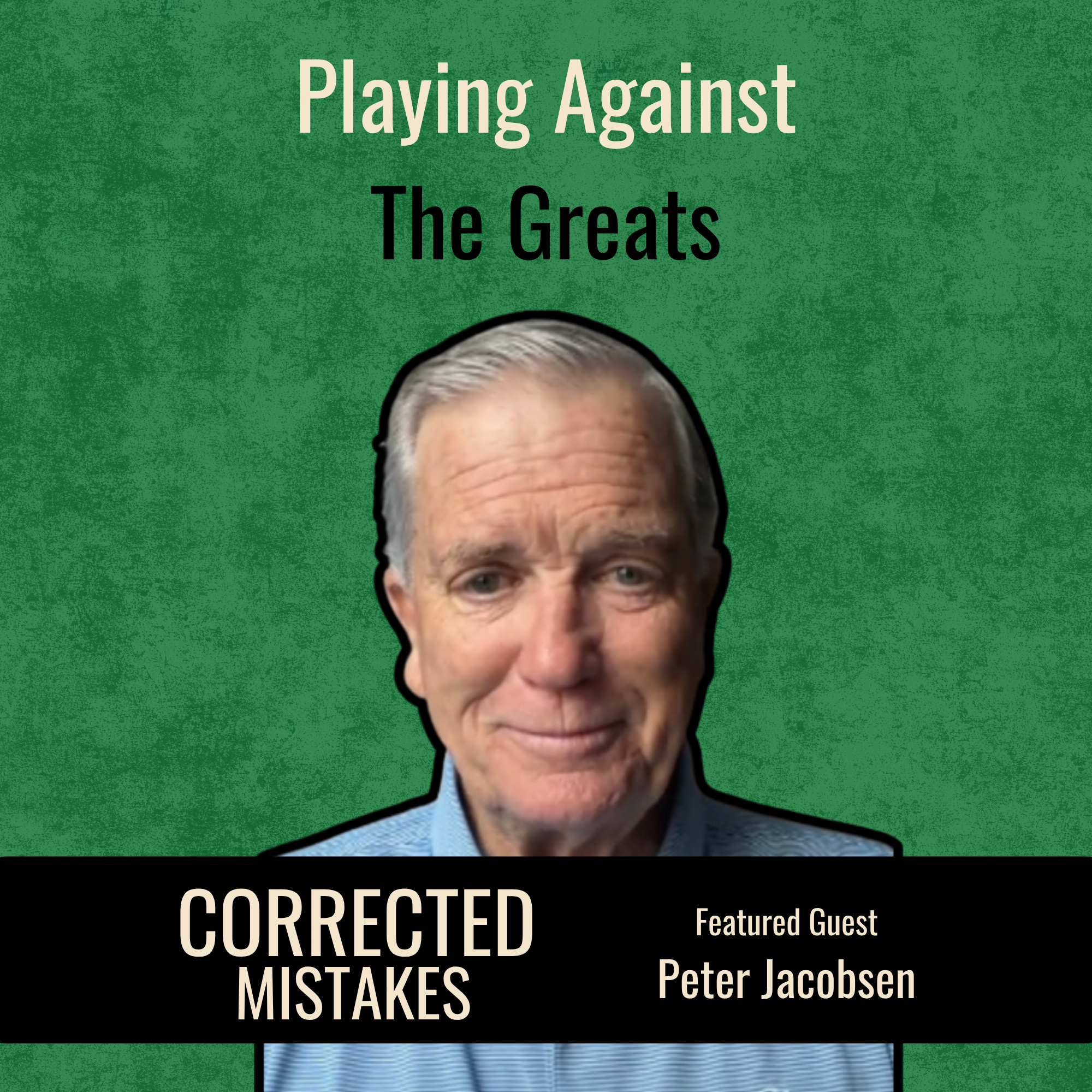 Playing Against the Greats with Peter Jacobsen