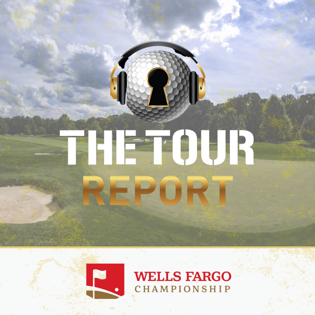 The Tour Report | Wells Fargo Championship episode artwork