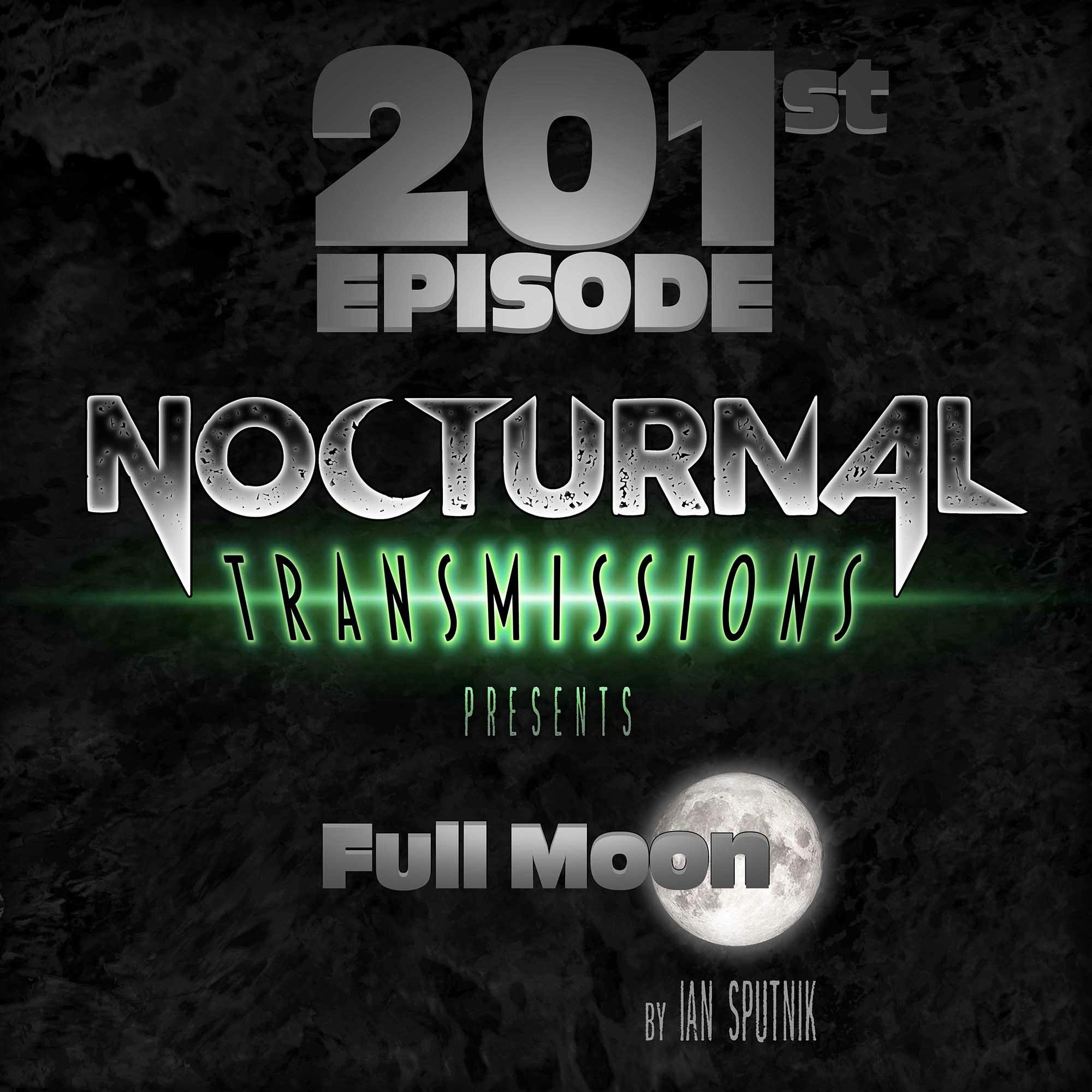 NOCTRANS Ep 201 - FULL MOON NOCTRANS Ep 201 - FULL MOON